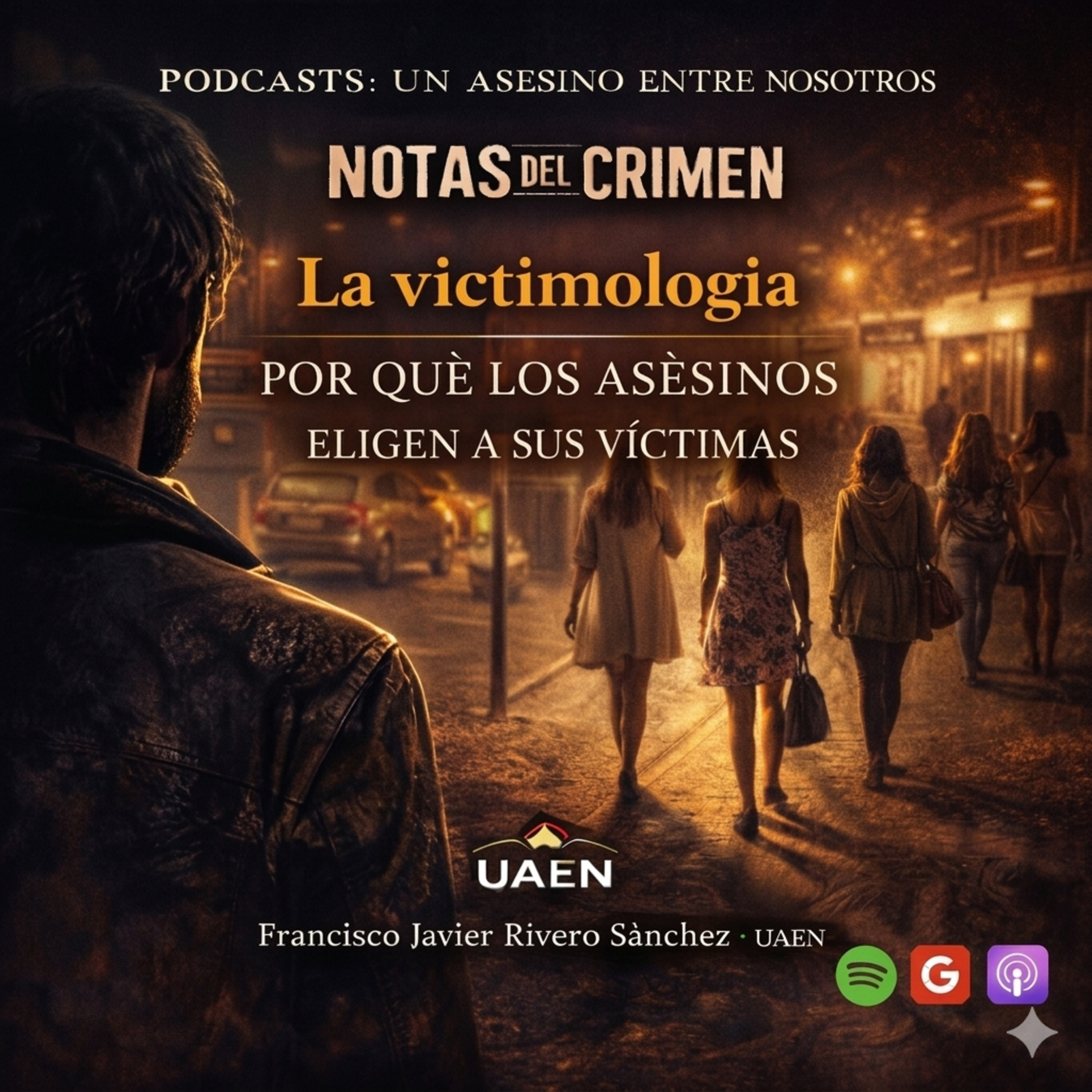 🎙️CÁPSULA 9: NOTAS DEL CRIMEN UAEN.- La victimología: por qué el asesino elige a ciertas víctimas.