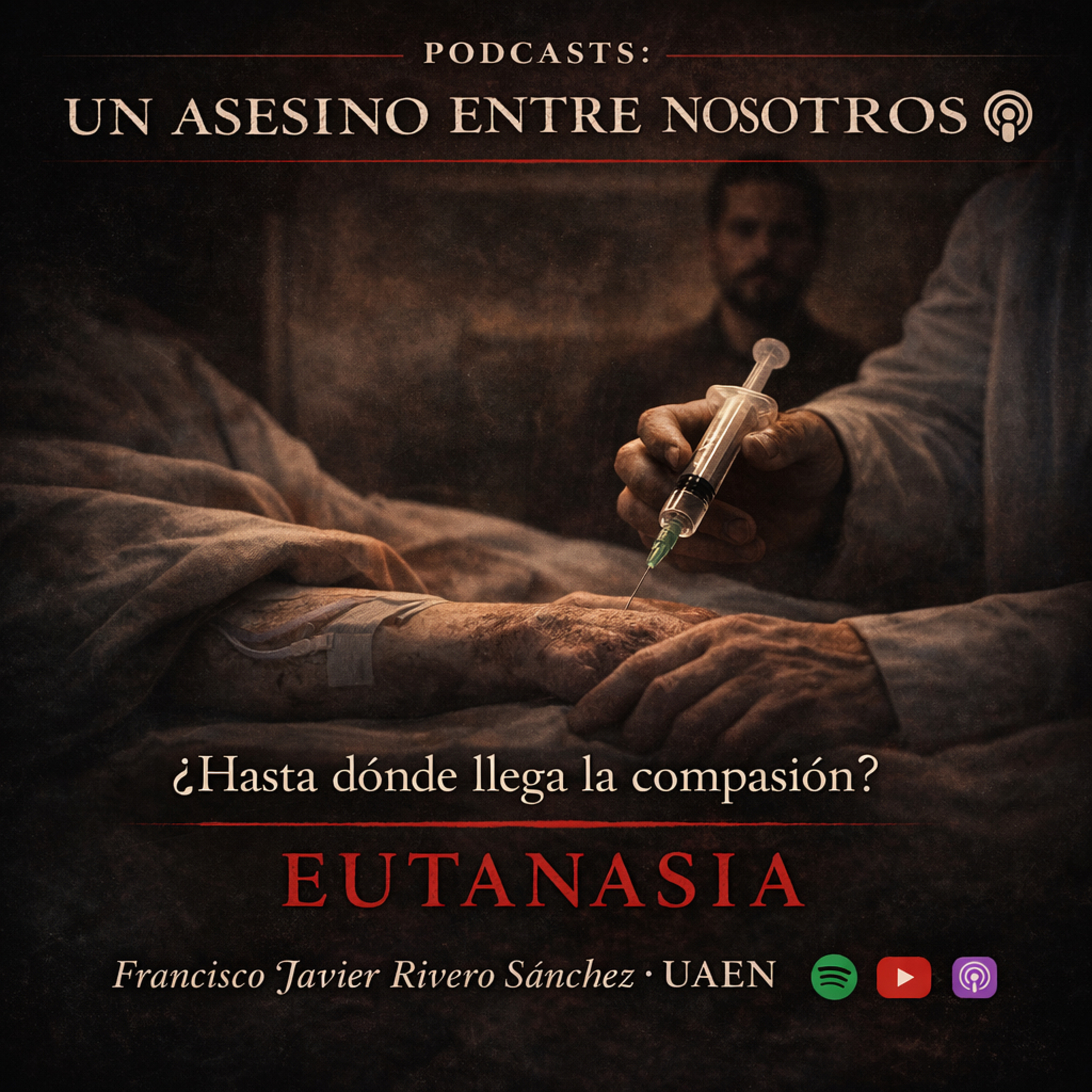 EPISODIO 30.-Eutanasia en México: ¿Compasión o crimen?
