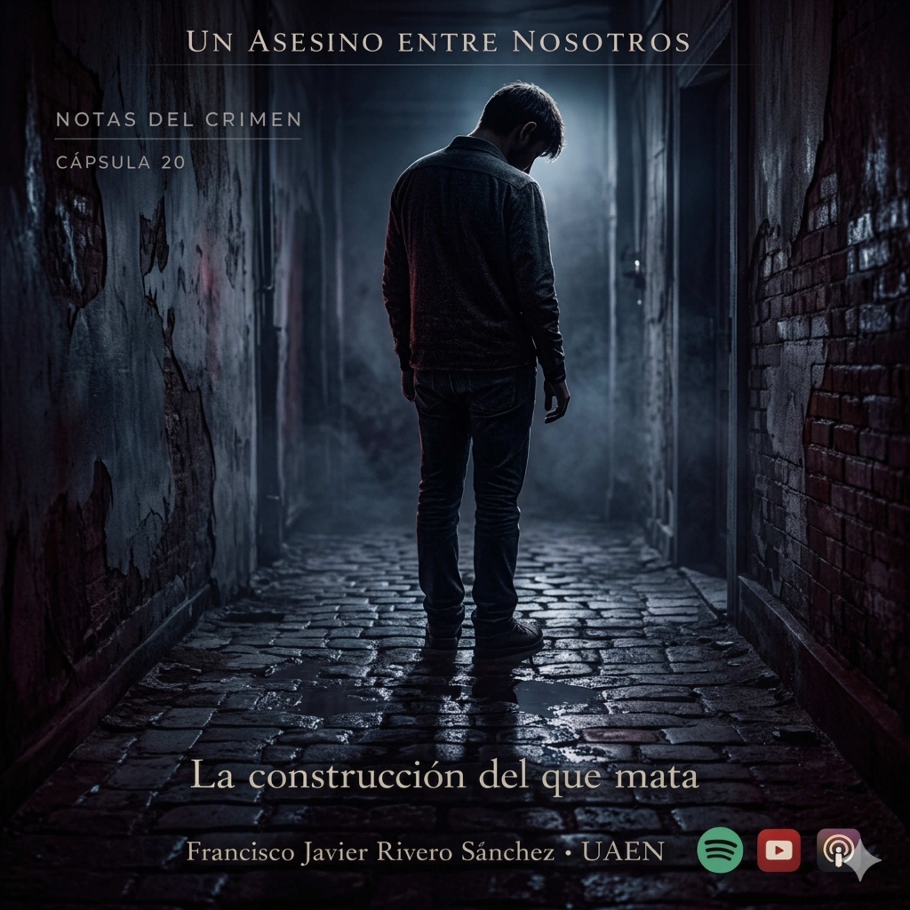 🎙️ CÁPSULA 20: NOTAS DEL CRIMEN.- La construcción del que mata.
