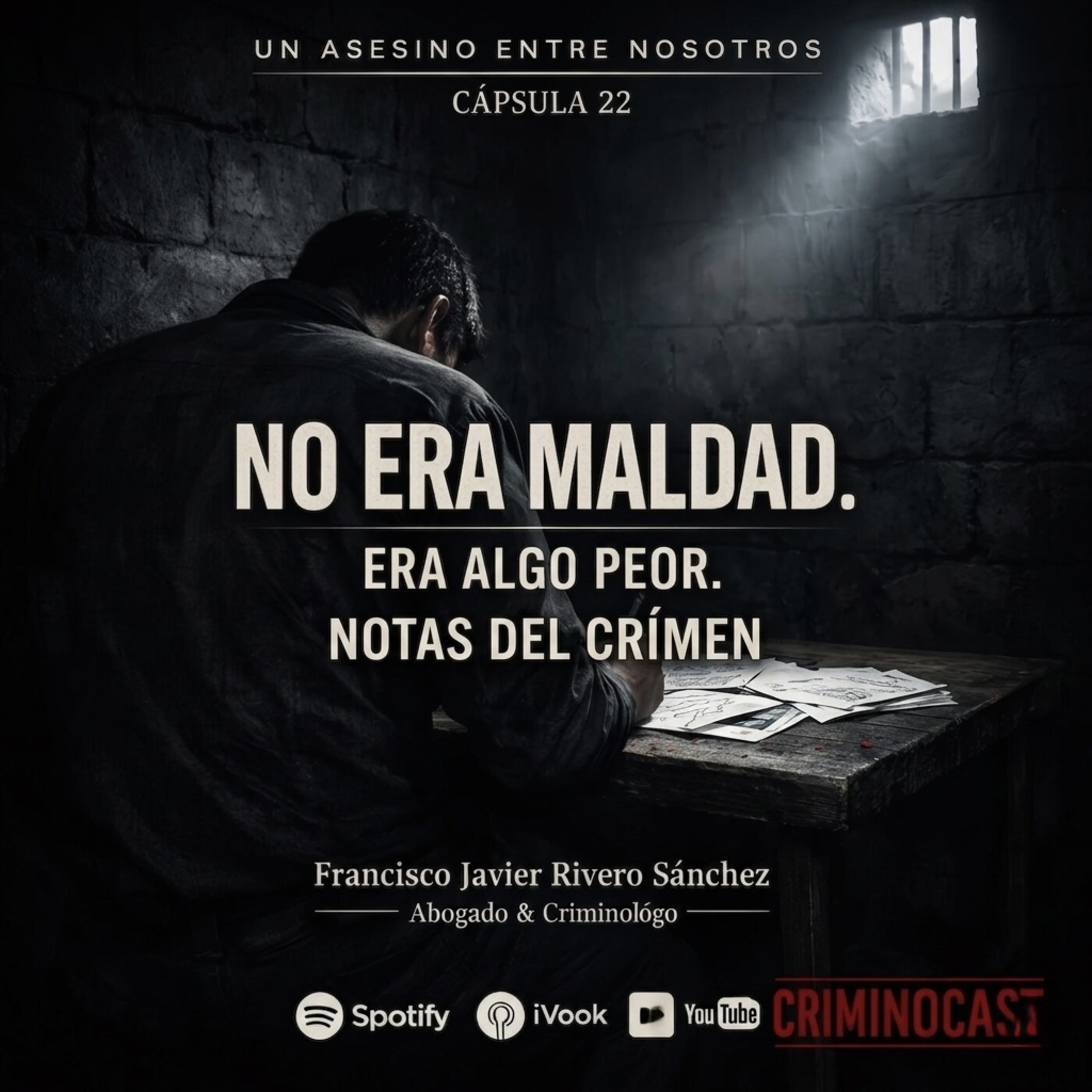 🎙️ CÁPSULA 22: NOTAS DEL CRIMEN.-· No era maldad. Era algo peor.