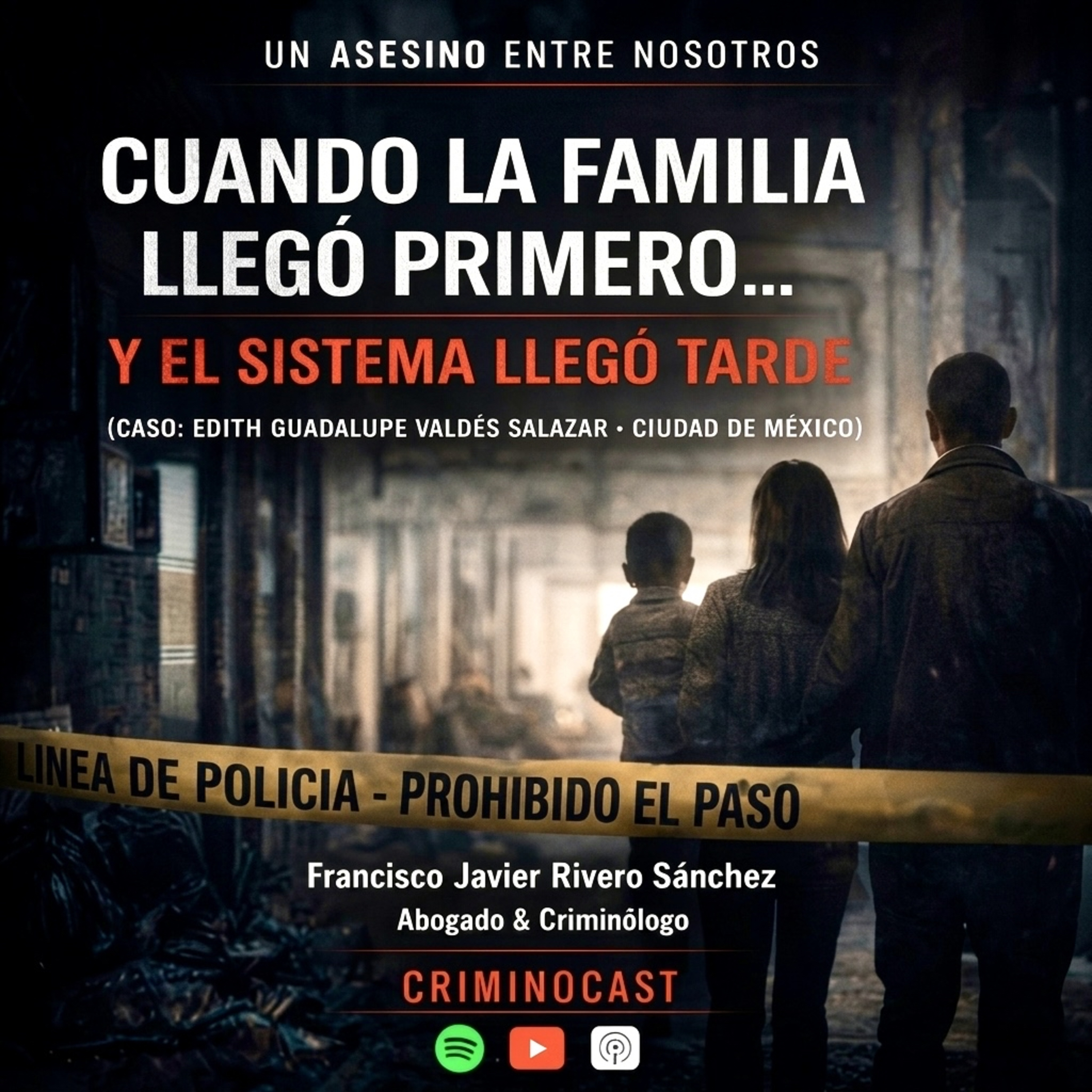 🎙️ NOTAS DEL CRIMEN.-Cuando la familia llegó primero. Caso:Edith Guadalupe Valdés Zaldívar.