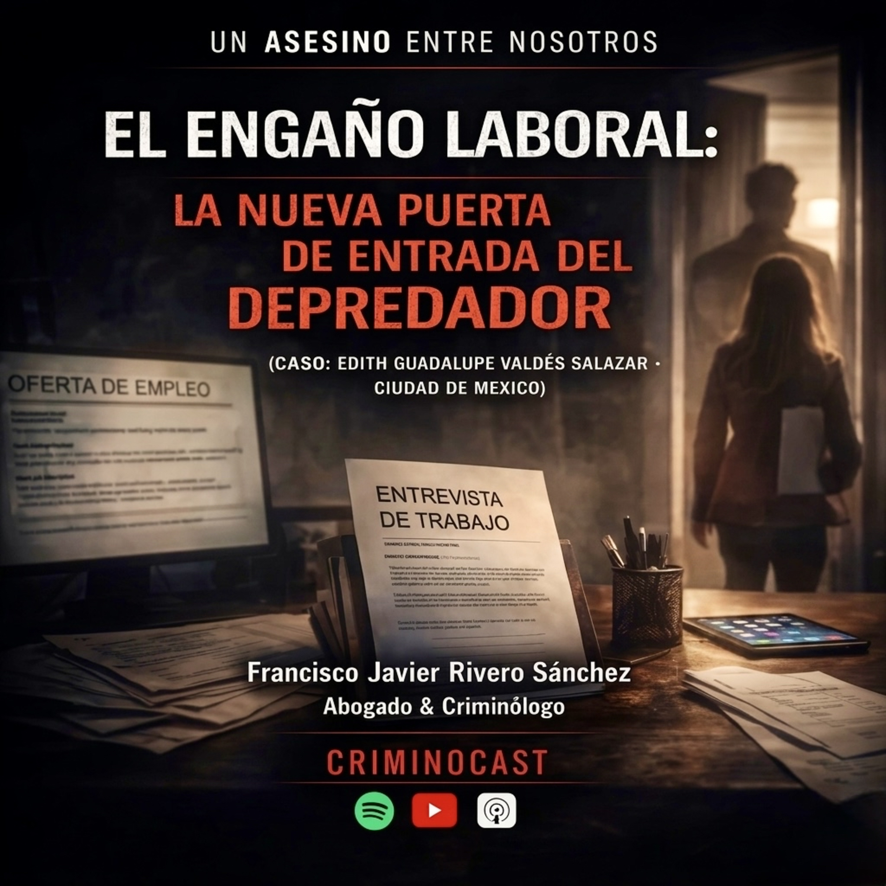 🎙️ESPECIAL DE NOTAS DEL CRIMEN.-“El engaño laboral: la nueva puerta de entrada del depredador”