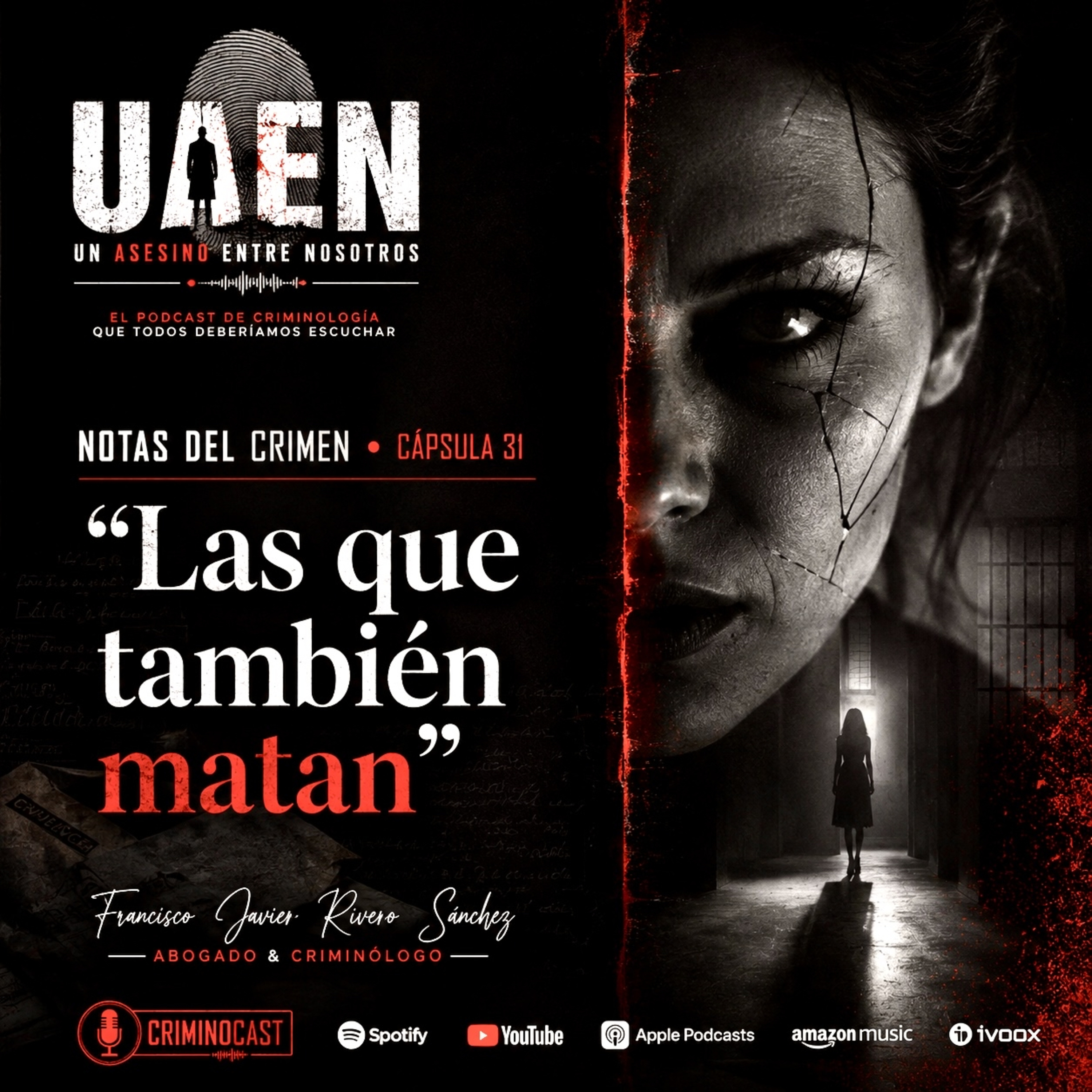 🎙️ CÁPSULA 31: NOTAS DEL CRIMEN.- “Las que también matan”