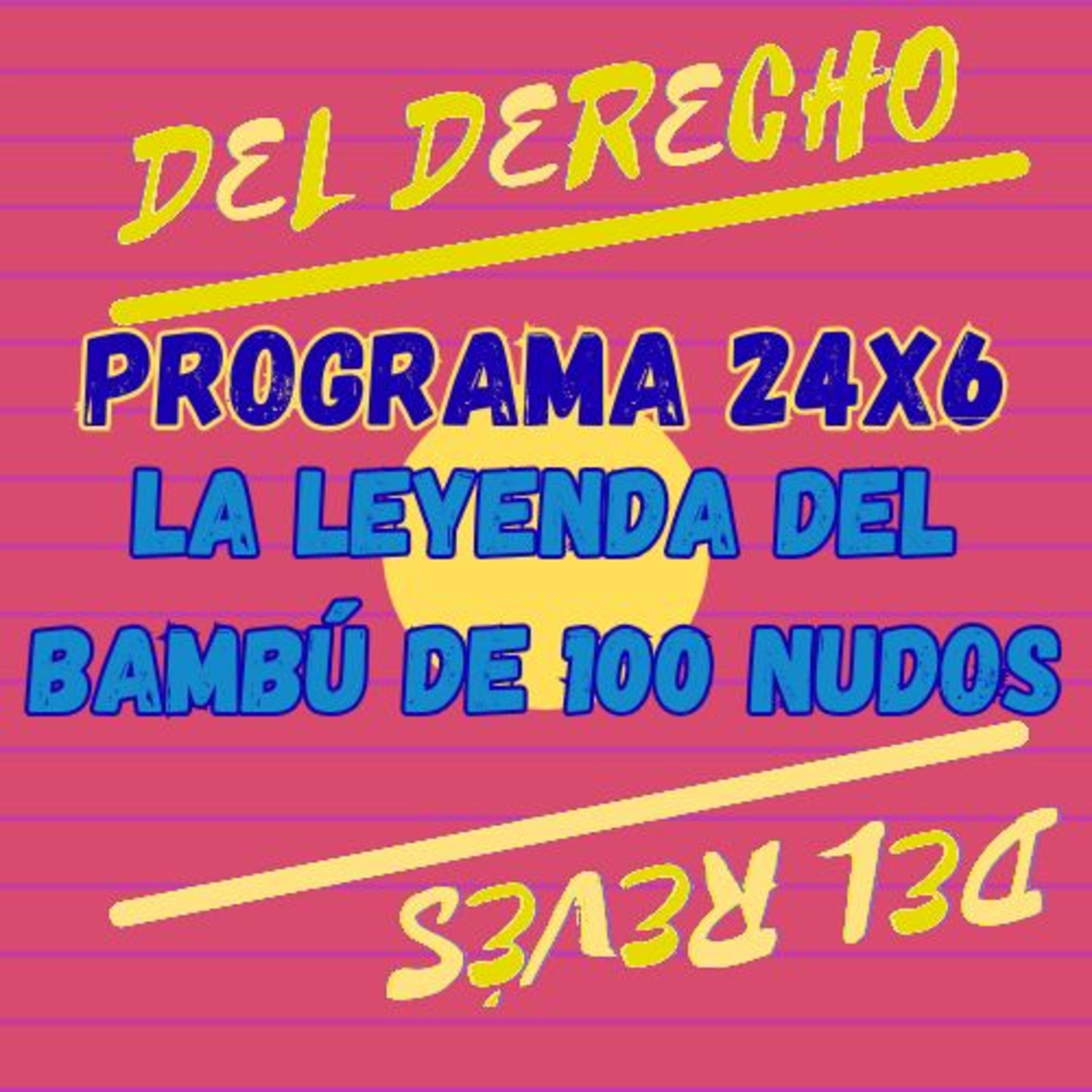24x6. Cuento: La leyenda del bambú de 100 nudos (Vietnam)