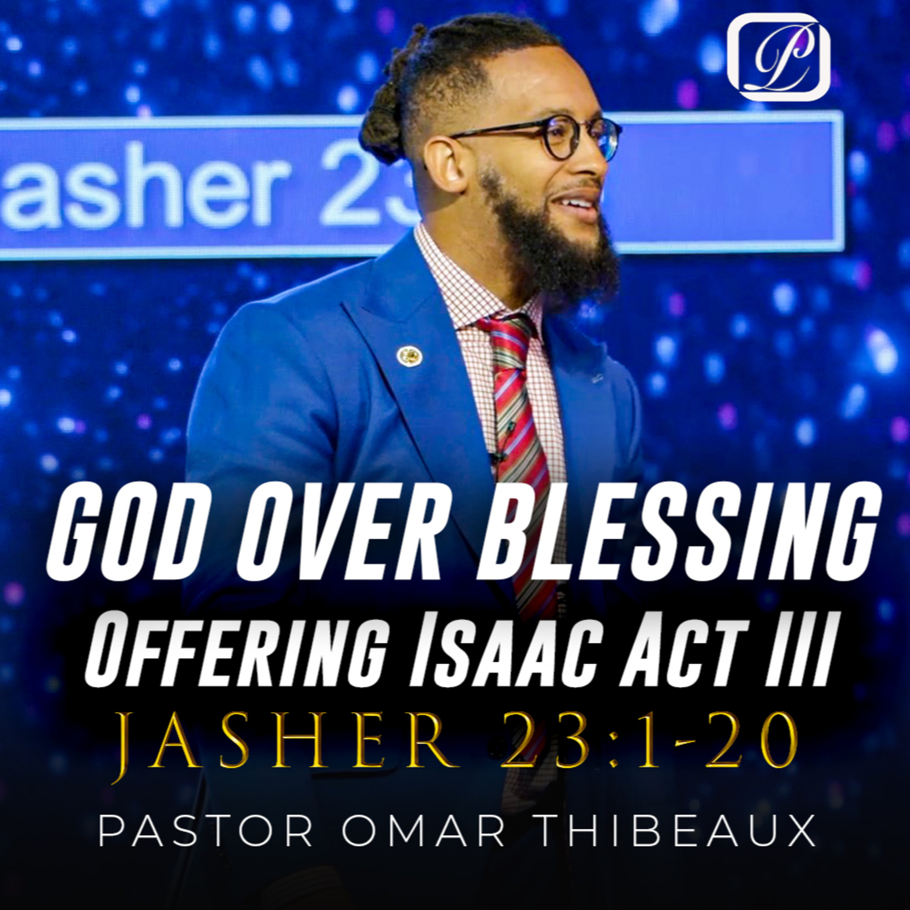 Offering Isaac Act III - God Over Blessing episode artwork