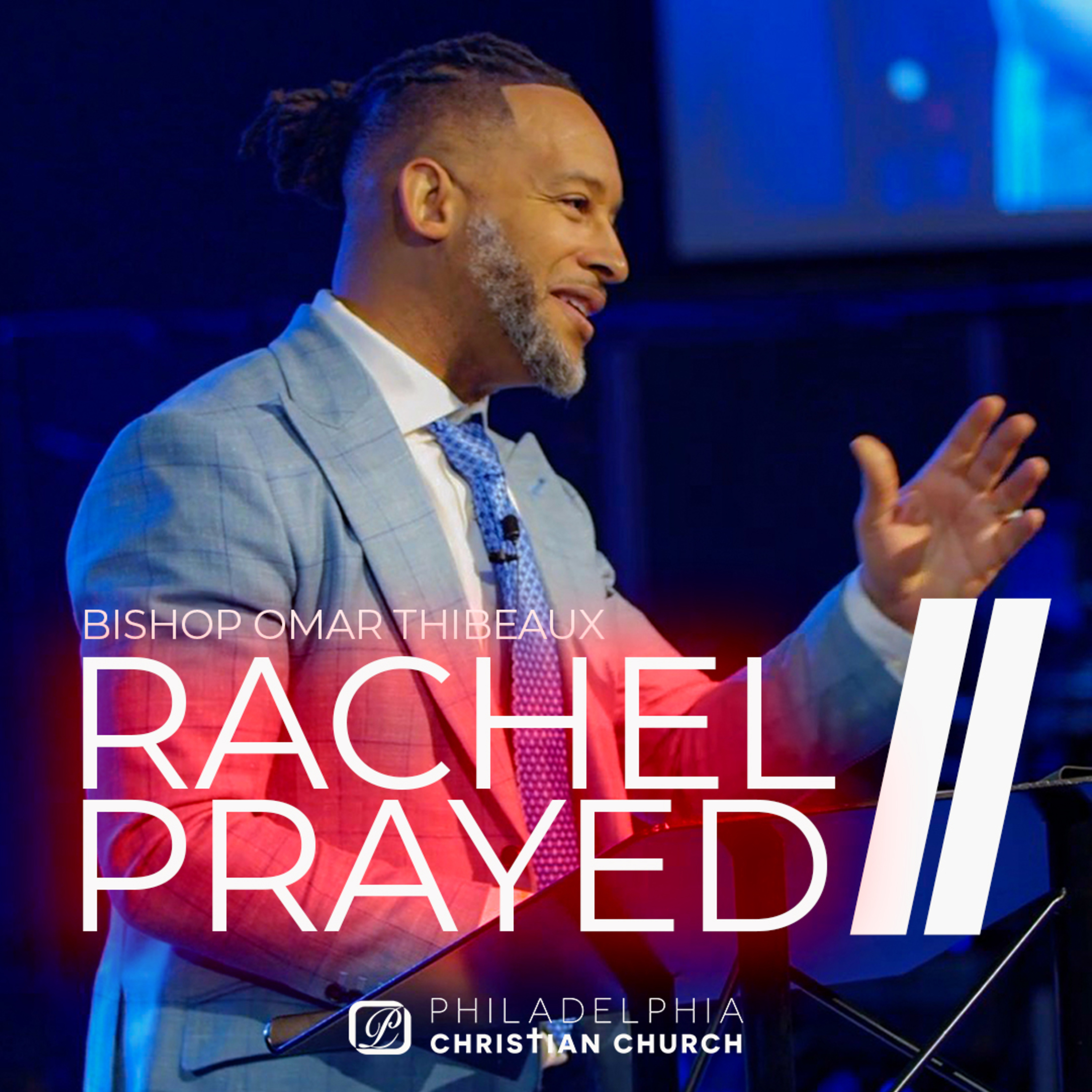 Rachel Prayed II: Brokenness, Humility, and the Prayer God Hears episode artwork