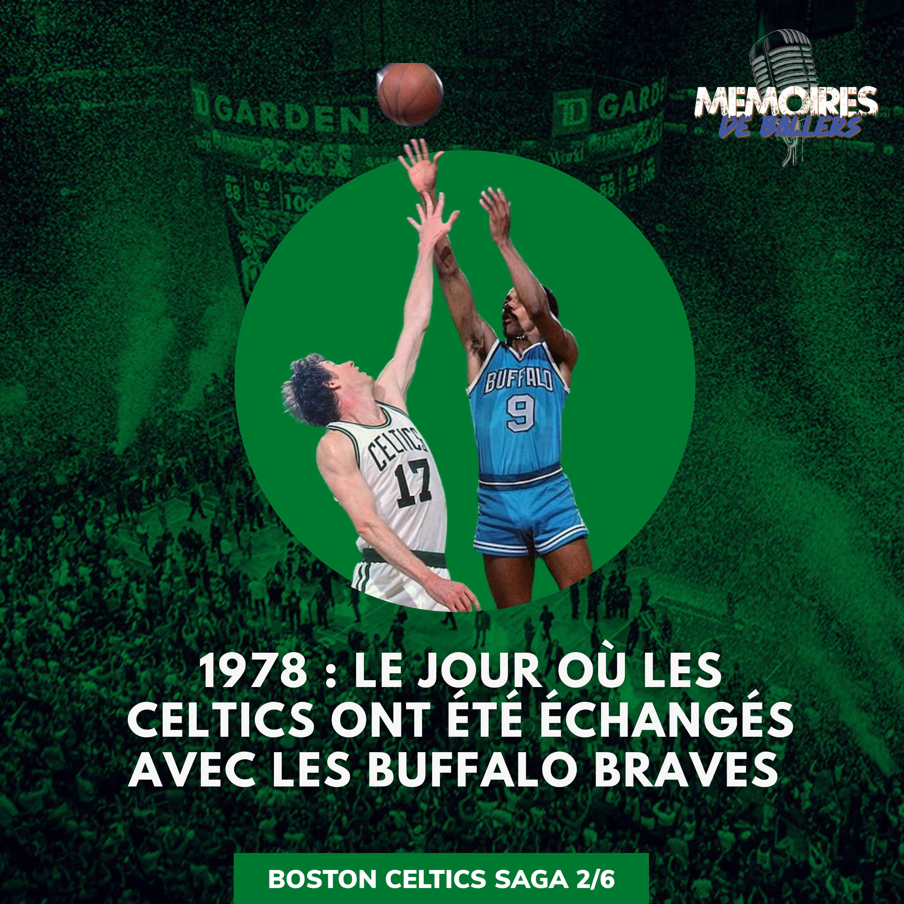 Quand les Boston Celtics ont été échangés avec les Buffalo Braves !