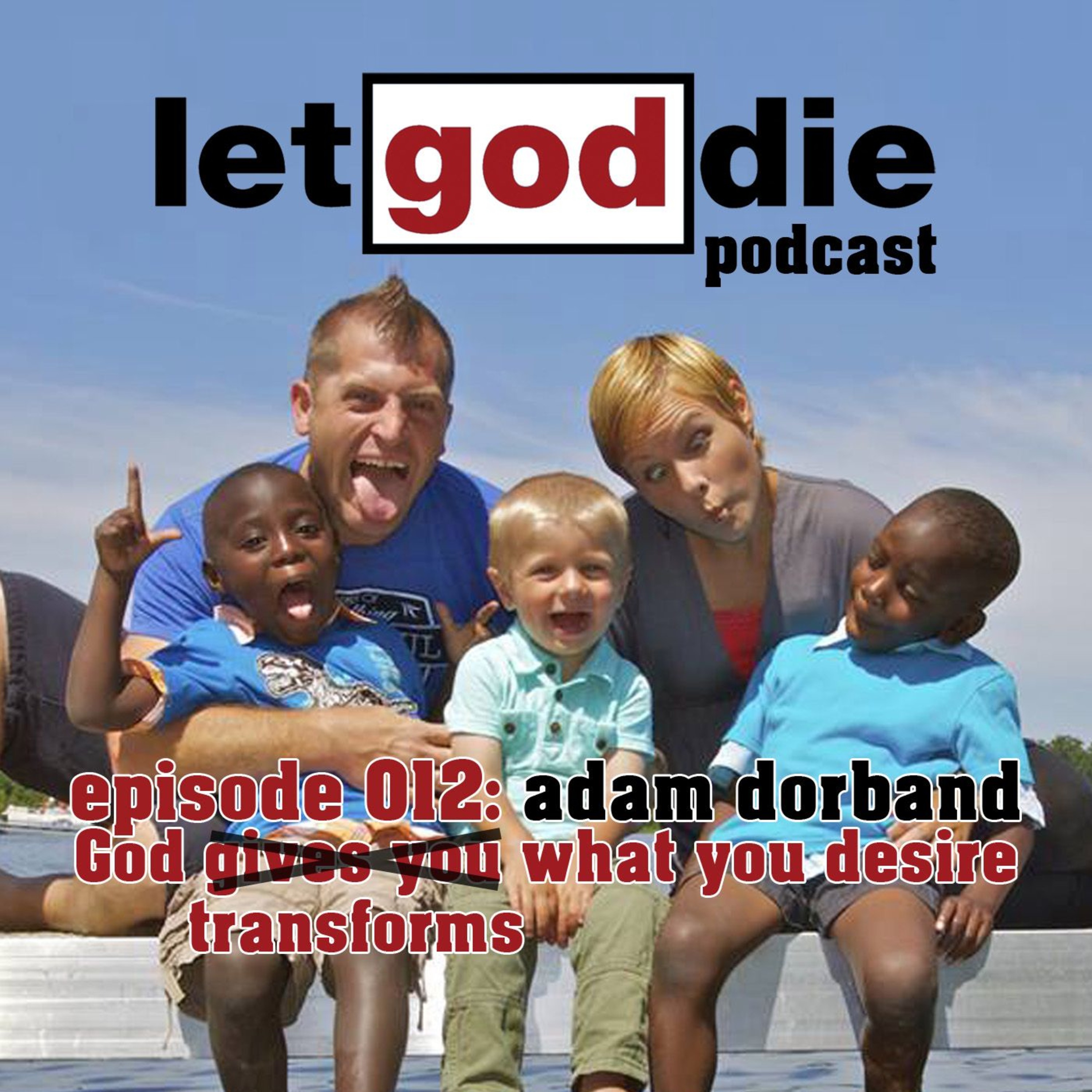 let god die podcast