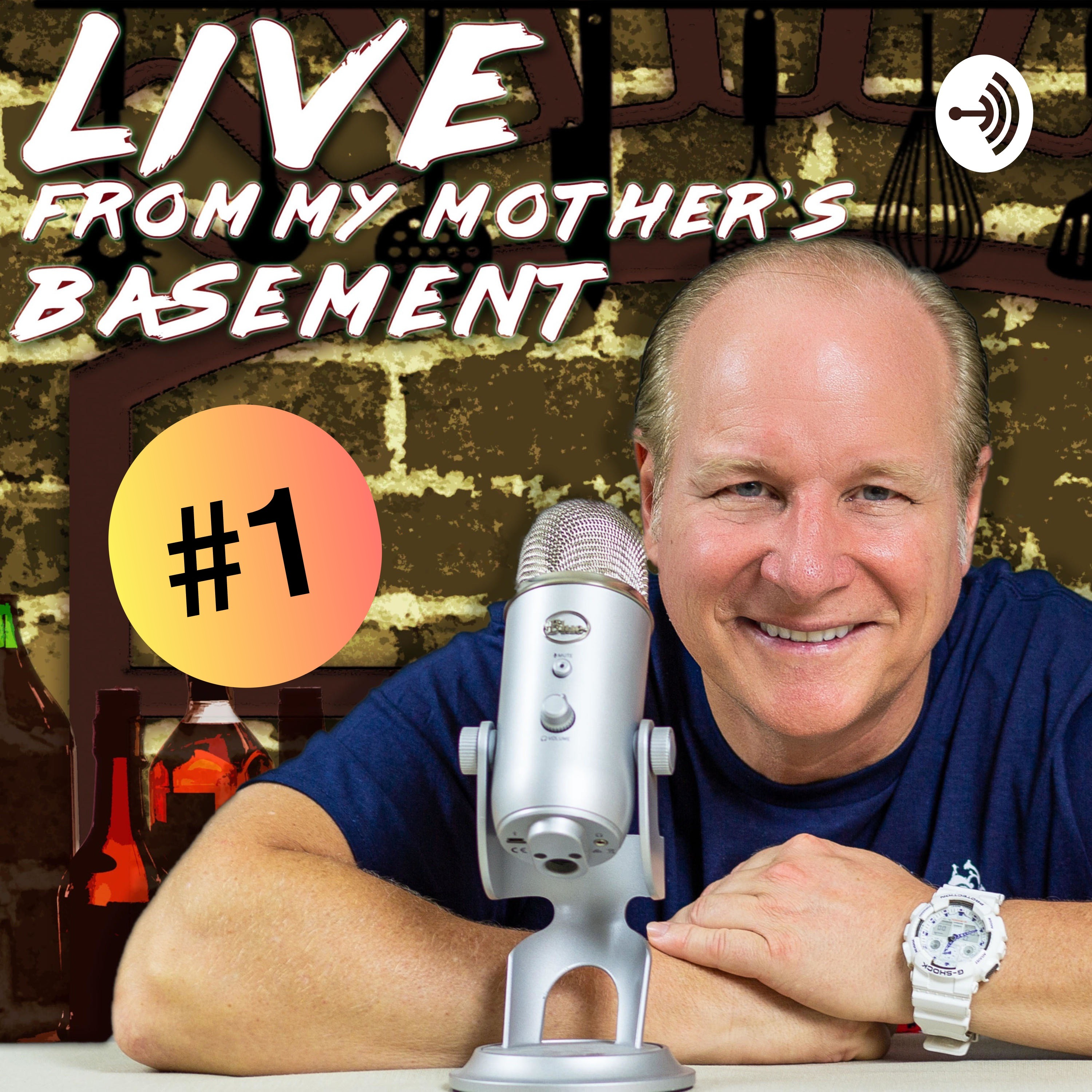 Episode #1 - Live from My Mother’s Basement (8/16/2017) episode artwork
