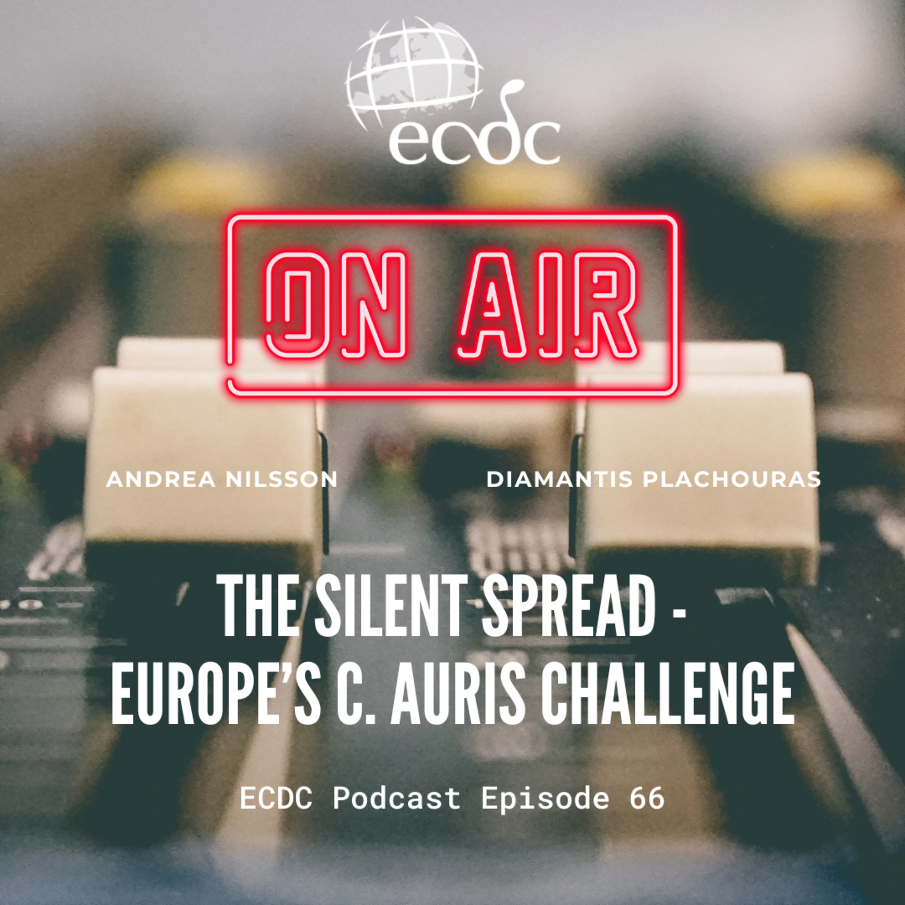 Episode 66 - Diamantis Plachouras - The Silent Spread - Europe’s C. auris Challenge