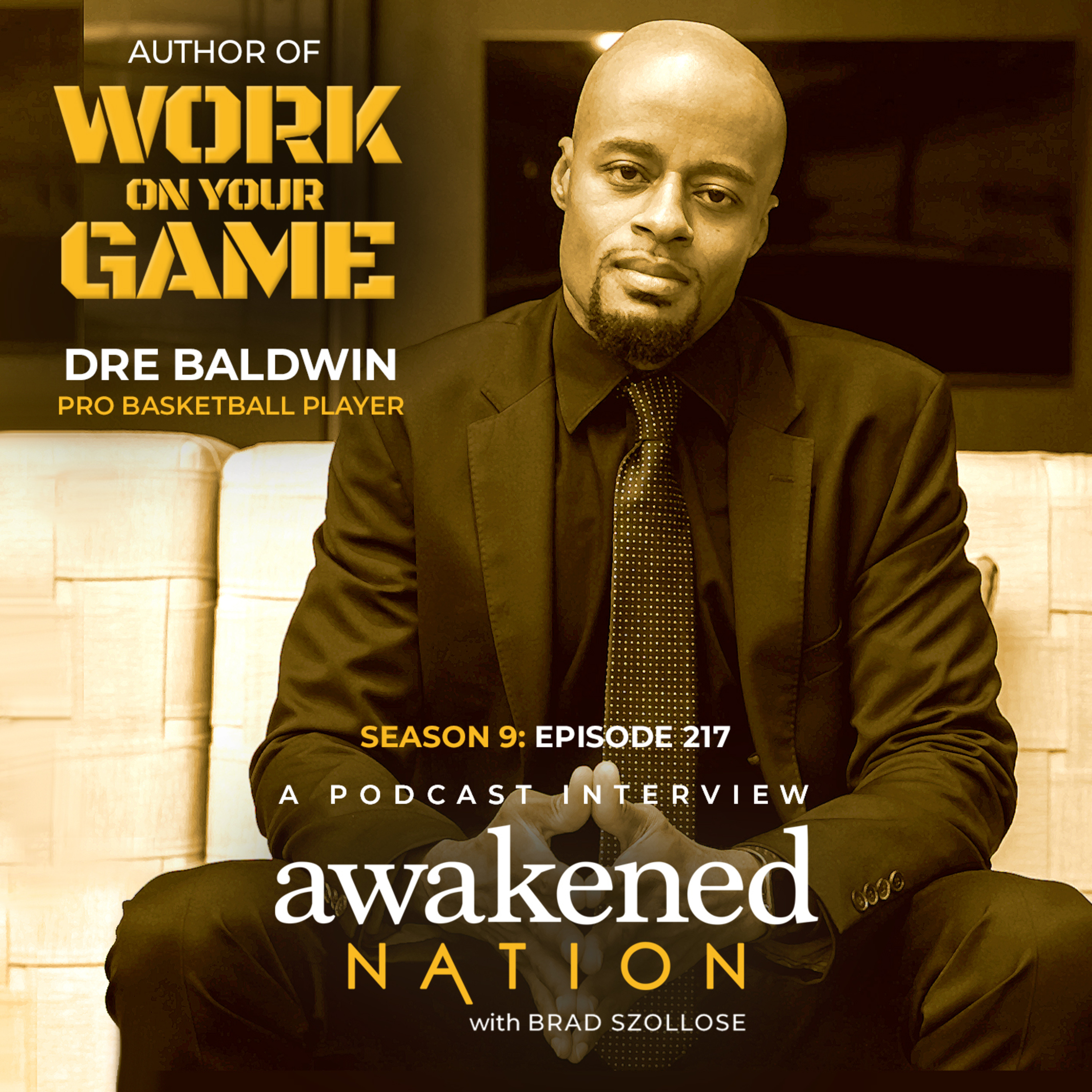 Livin' The Dream: an interview with professional basketball player, Dre Baldwin.