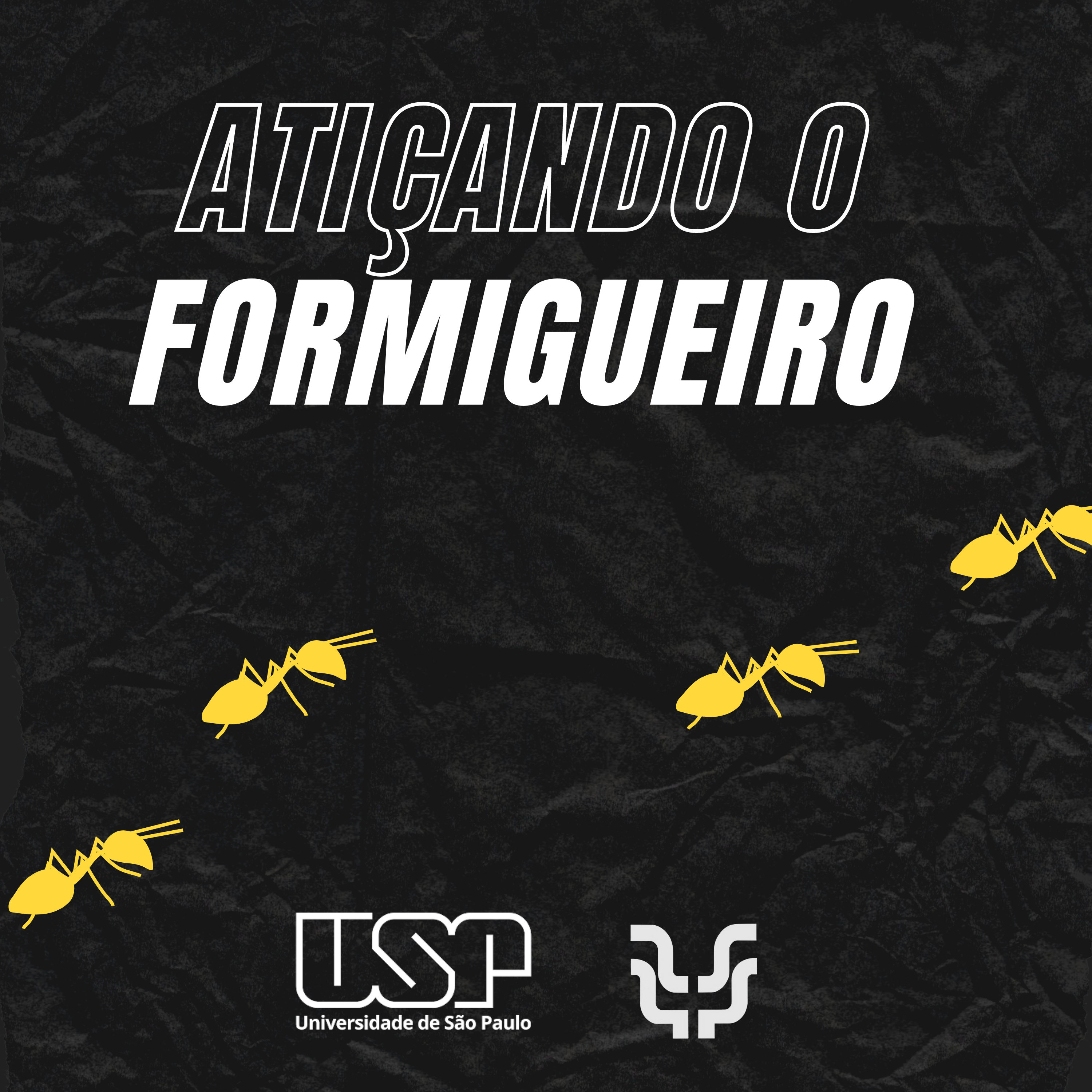 Atiçando o formigueiro