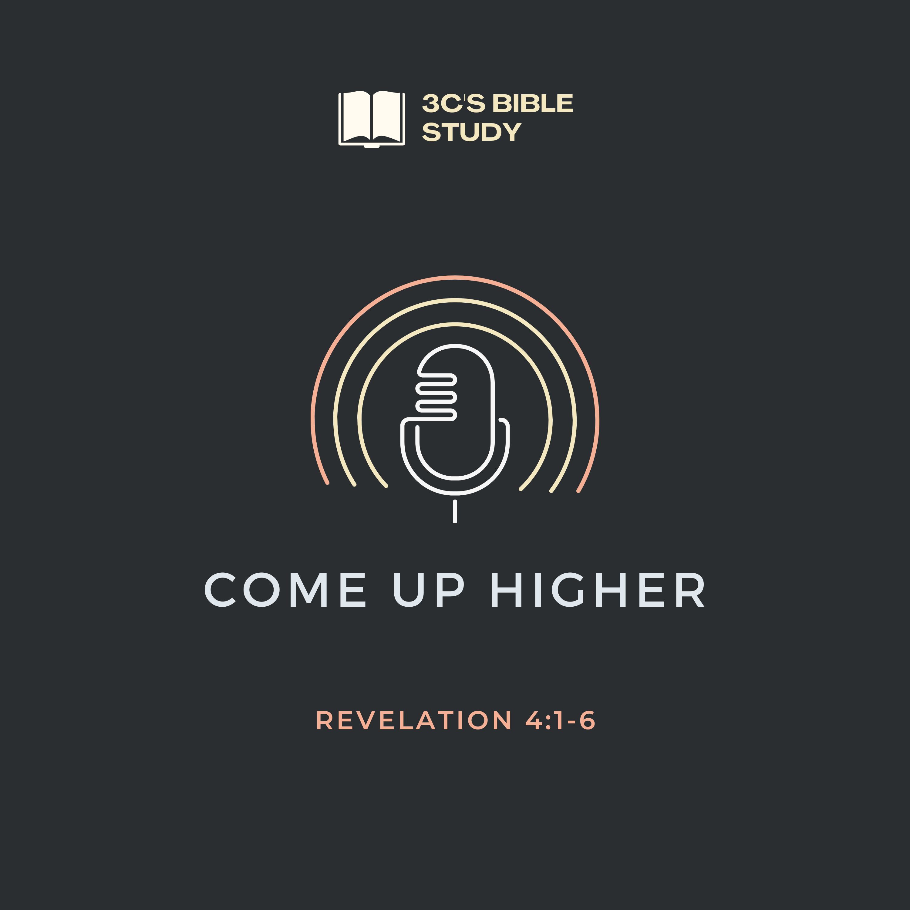 Revelation 4:1-6 - Come up Higher