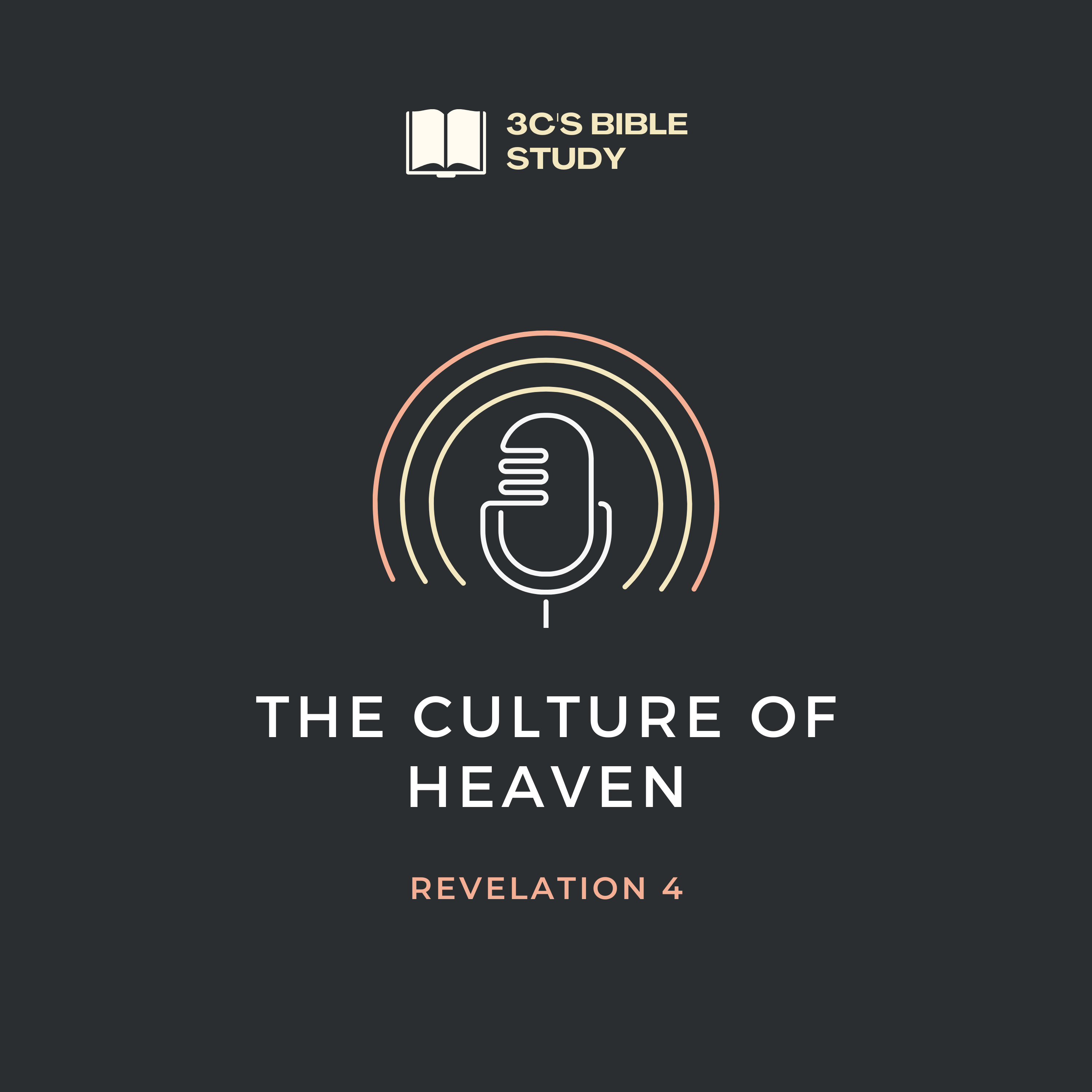 Revelation 4 - The Culture of Heaven