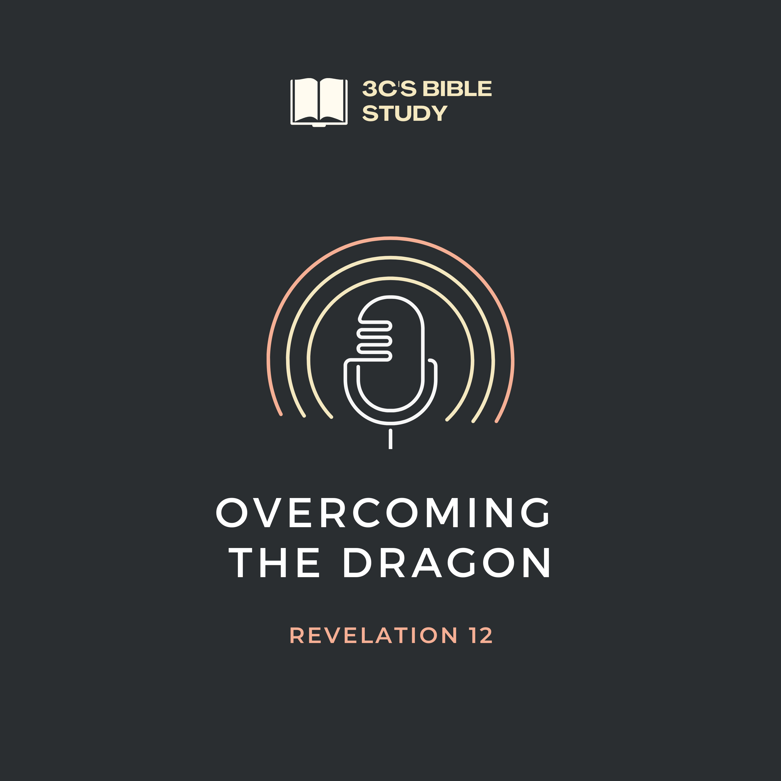 Revelation 12 - Overcoming the Dragon