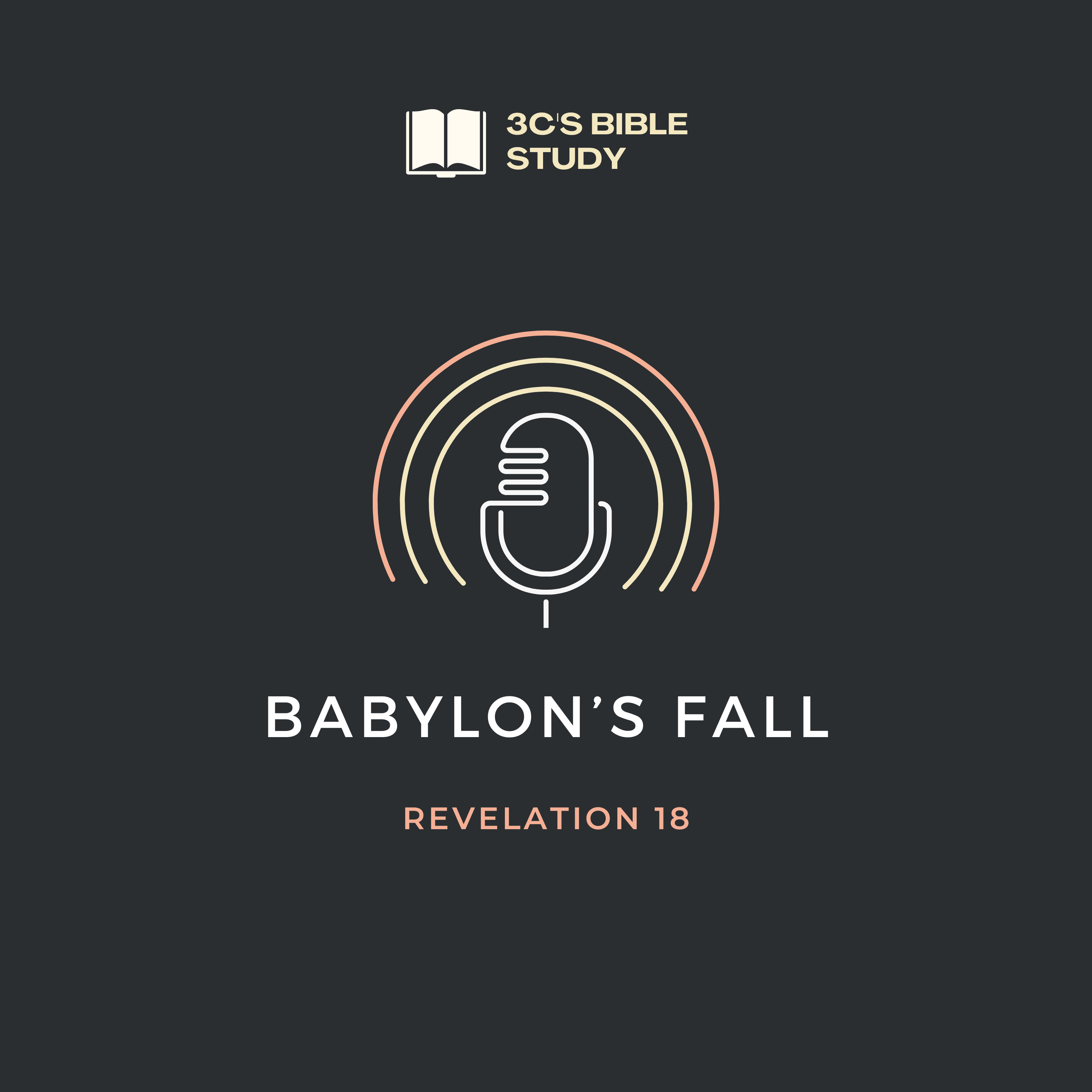 Revelation 18 - Babylon's Fall