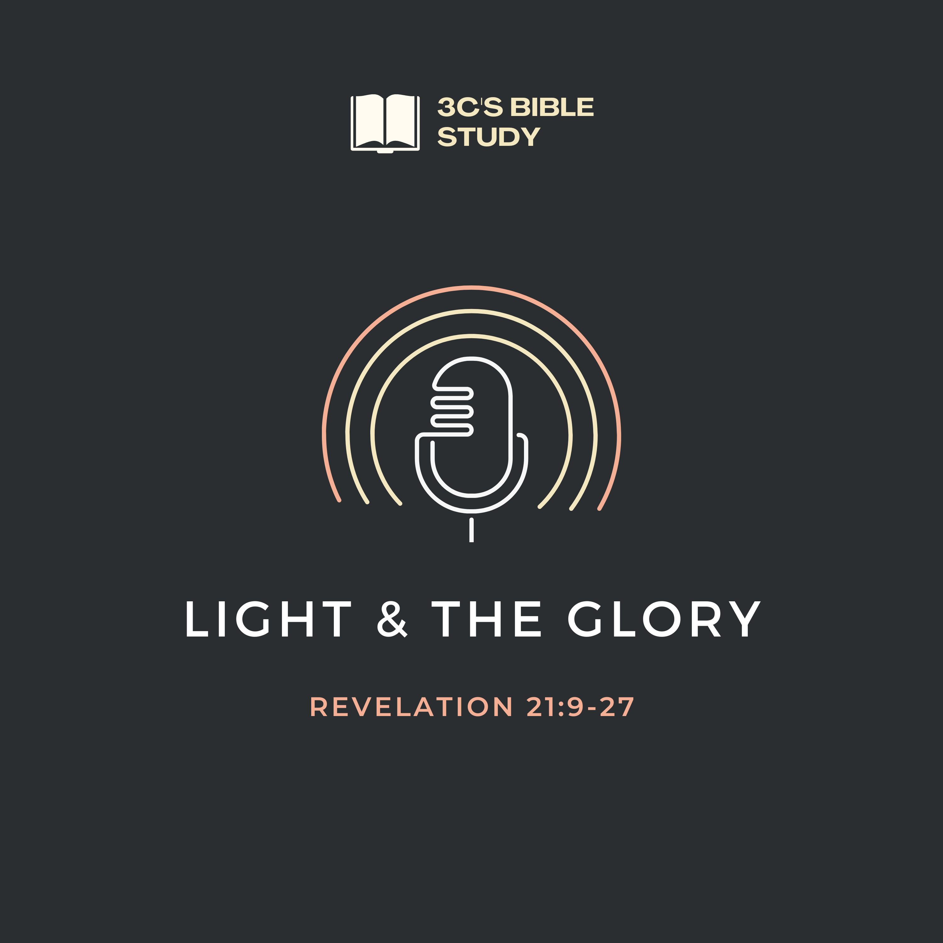 Revelation 21:9-27 - Light & the Glory of God