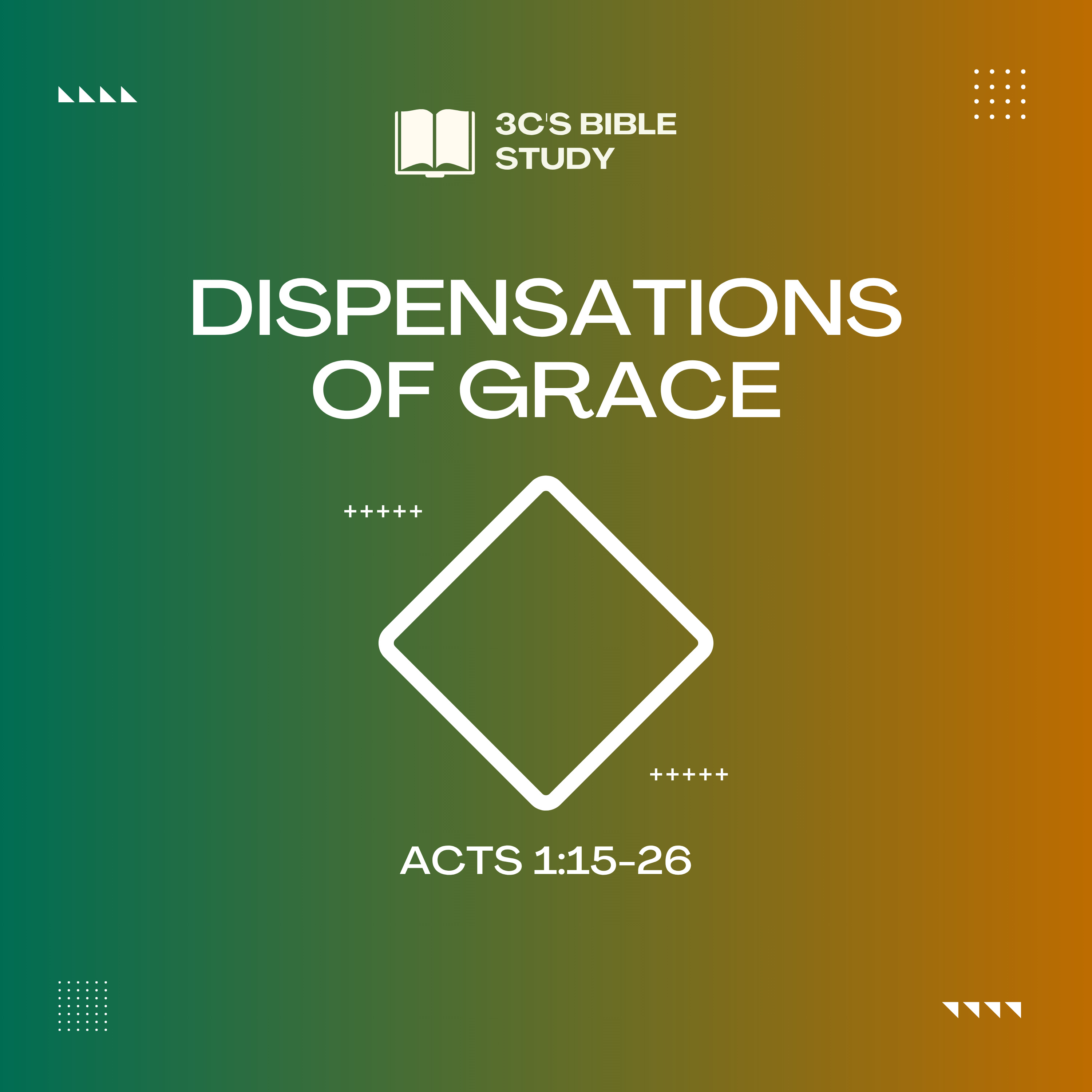Acts 1:15-26 - Dispensations of Grace