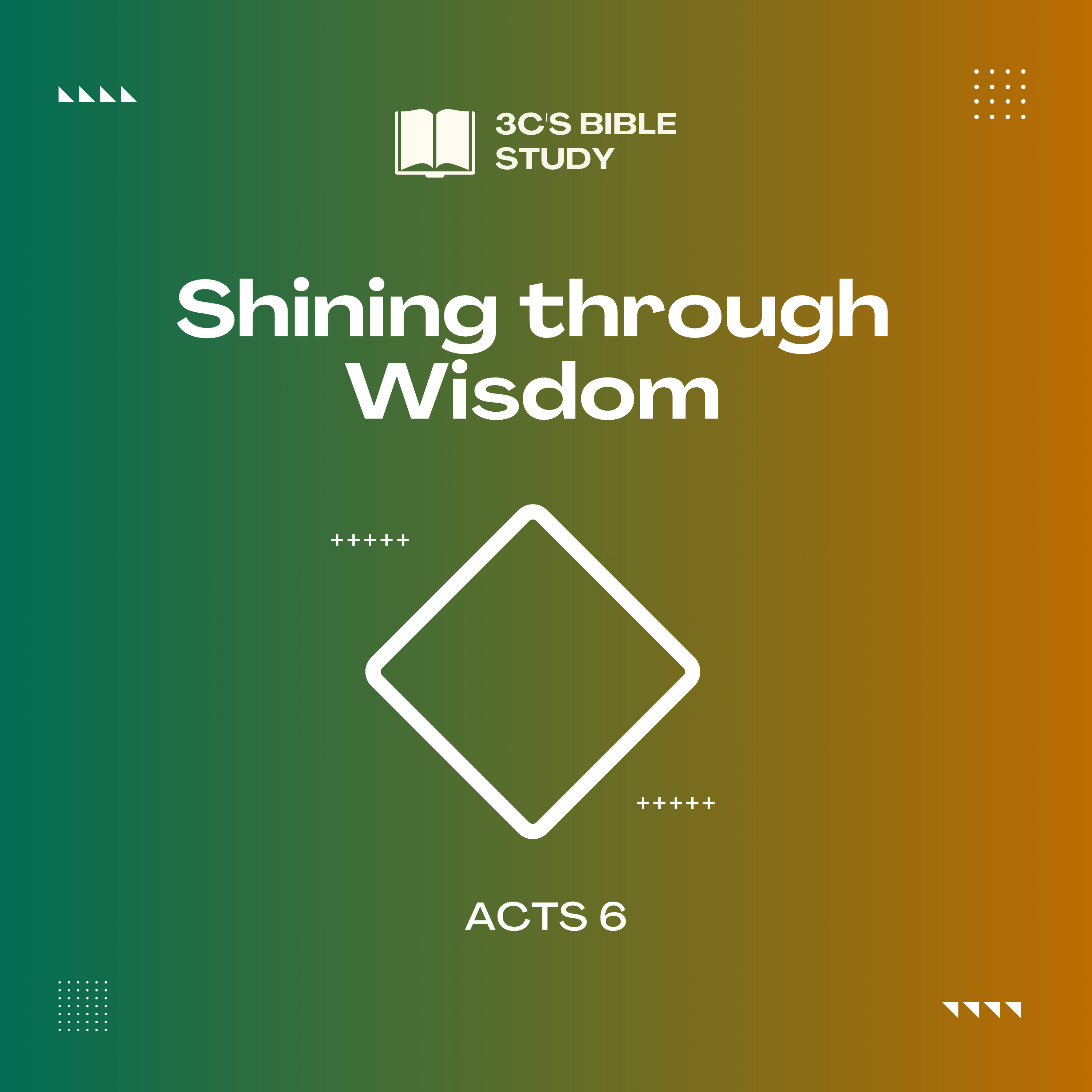 Acts 6 - Shining through Wisdom