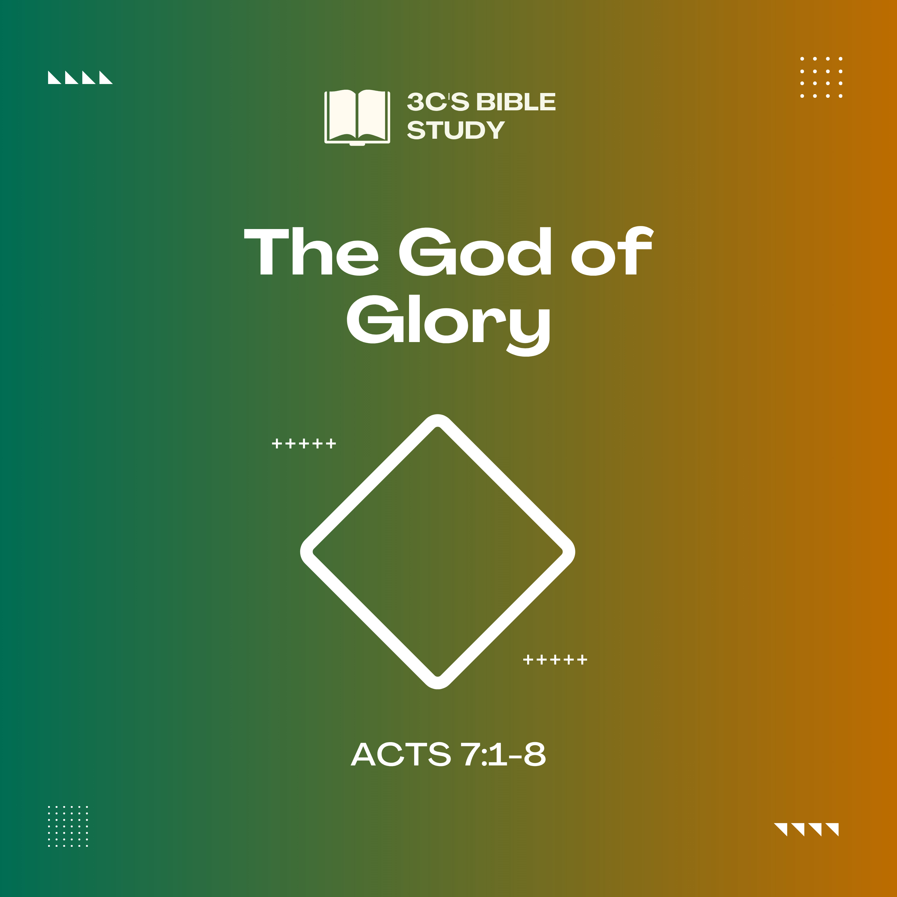 Acts 7:1-8 - The God of Glory