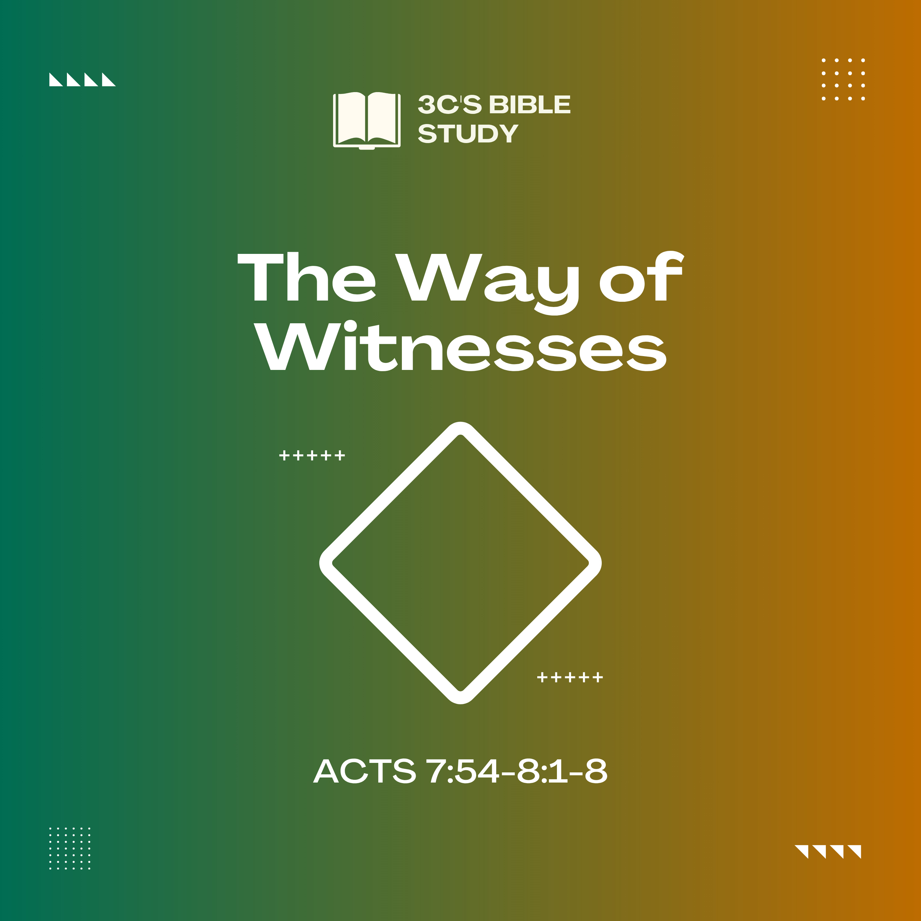 Acts 7:54-8:1-8 - The Way of Witnesses