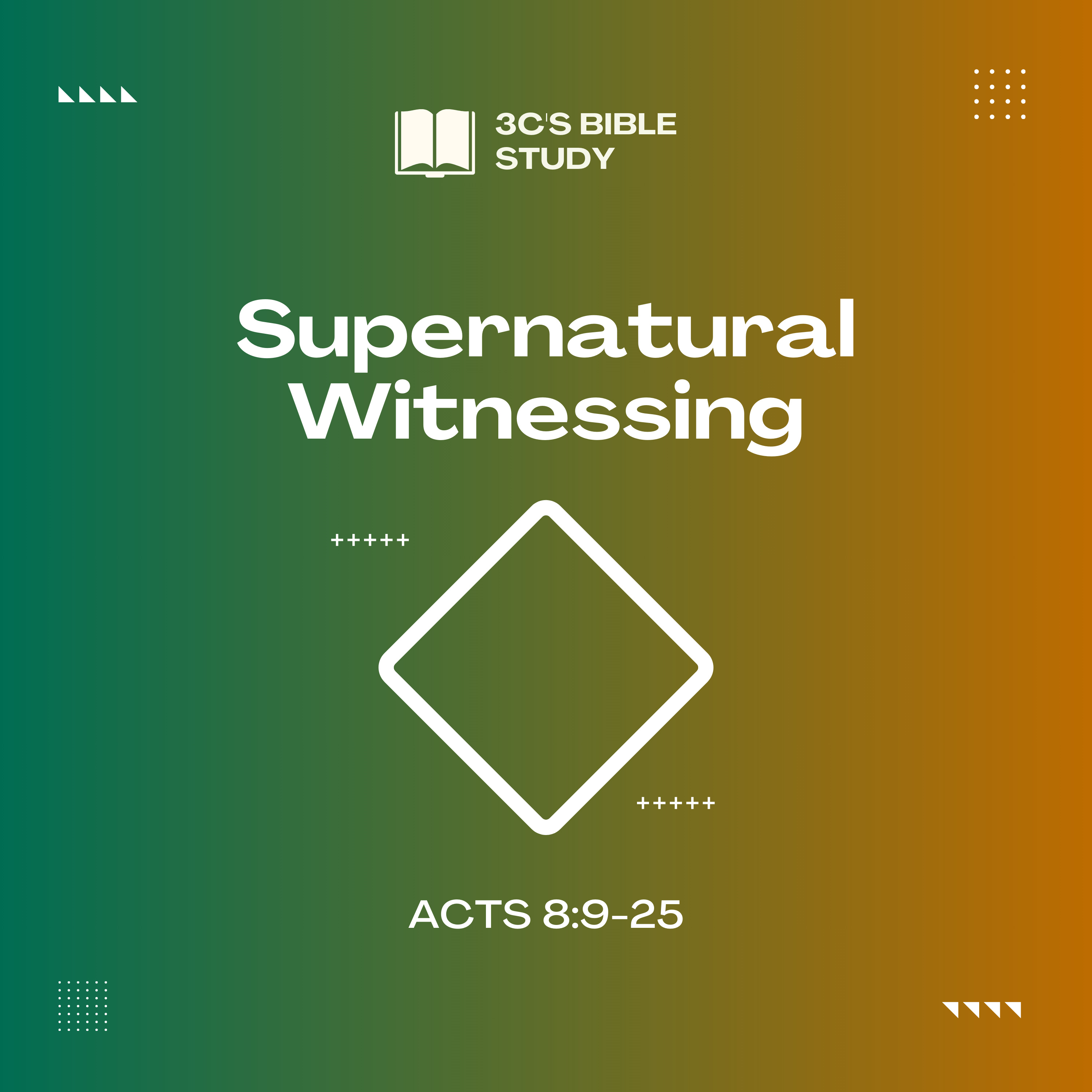 Acts 8:9-25 - Supernatual Witnessing