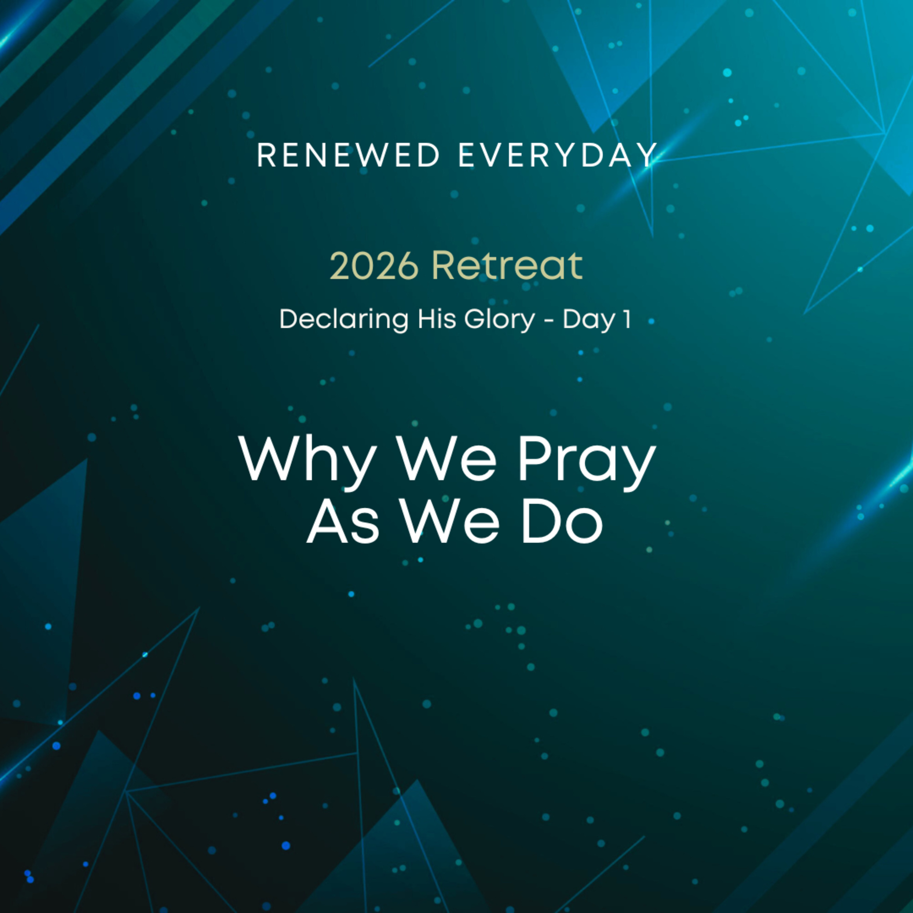 Why We Pray As We Do