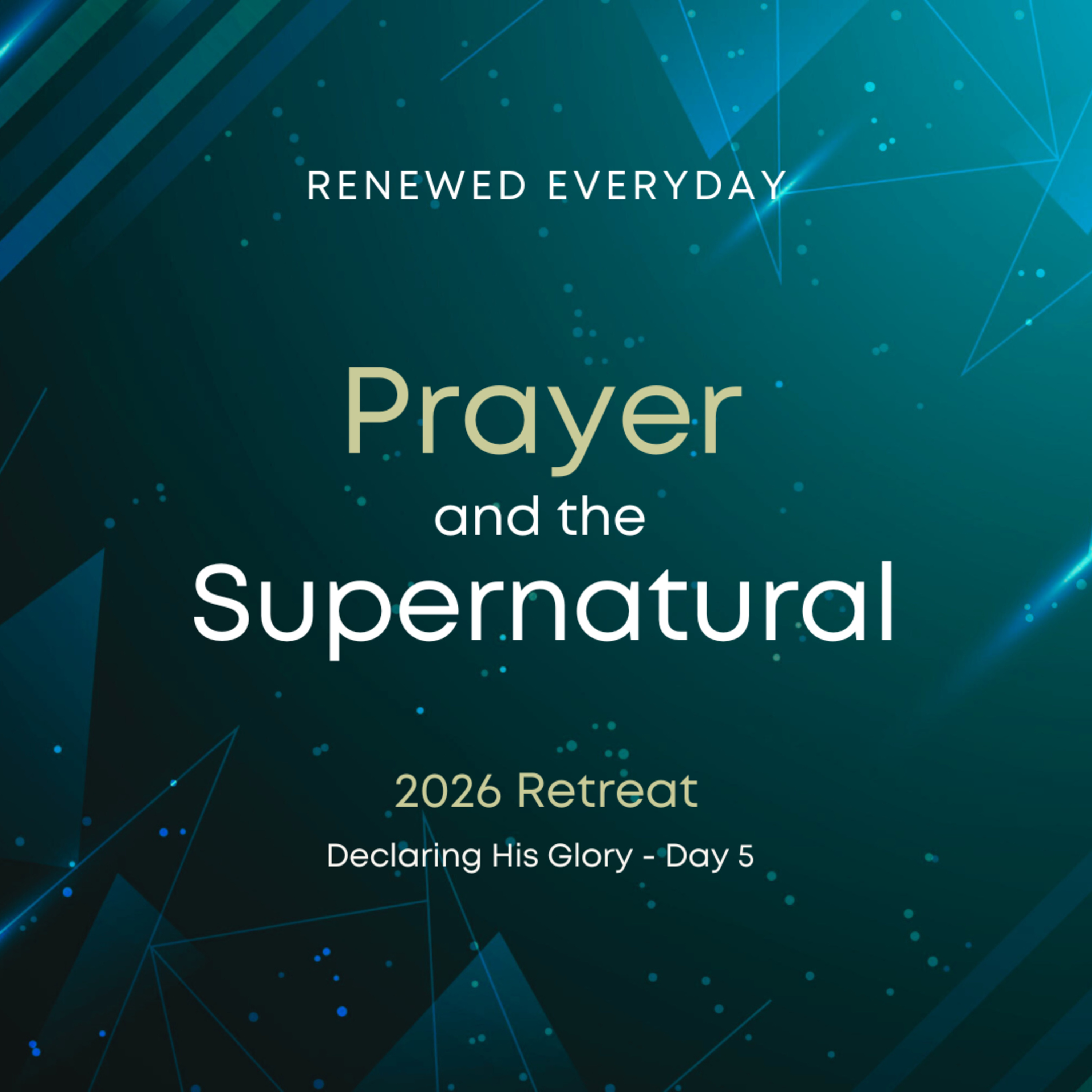 Prayer & the Supernatural Life