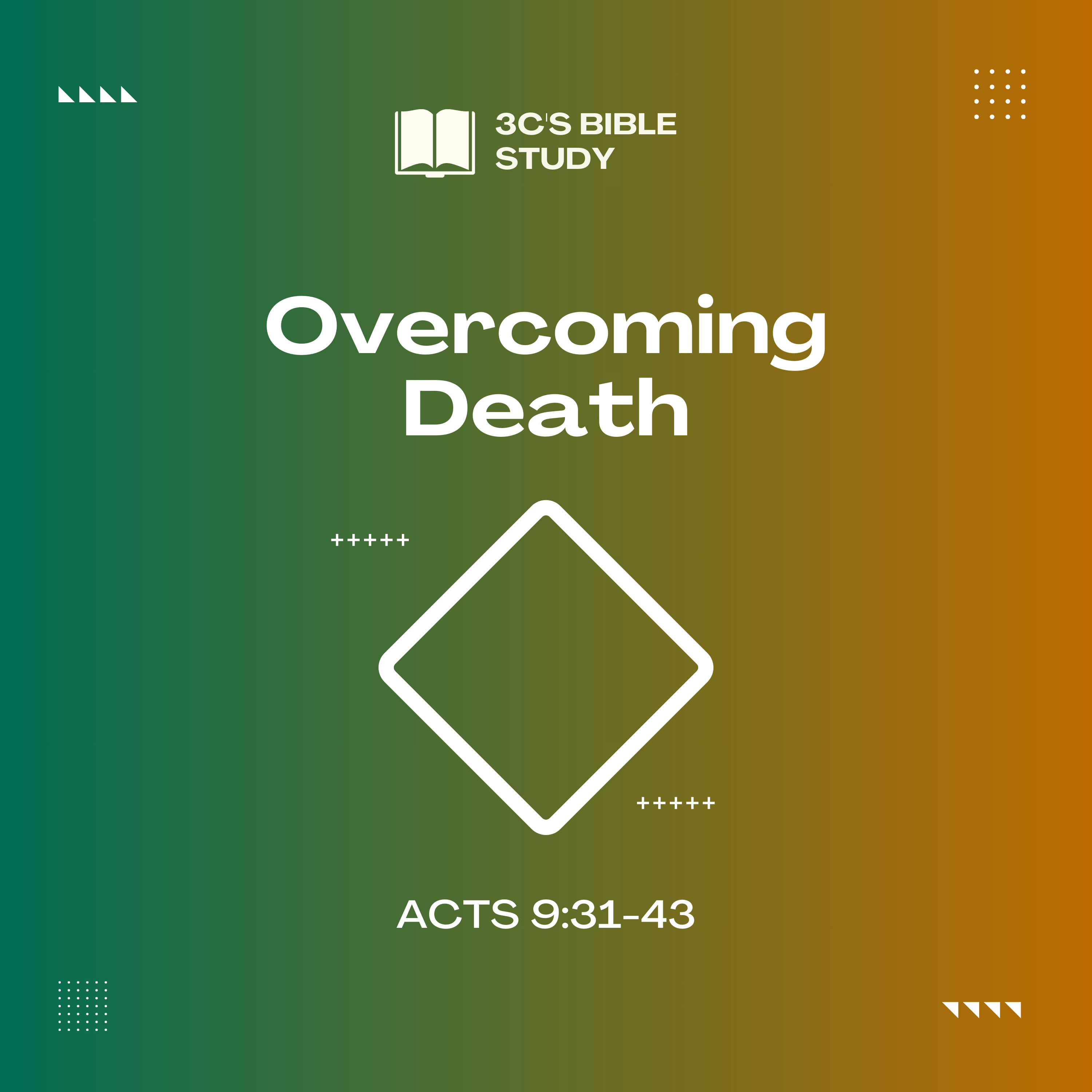 Acts 9:31-43 - Overcoming Death
