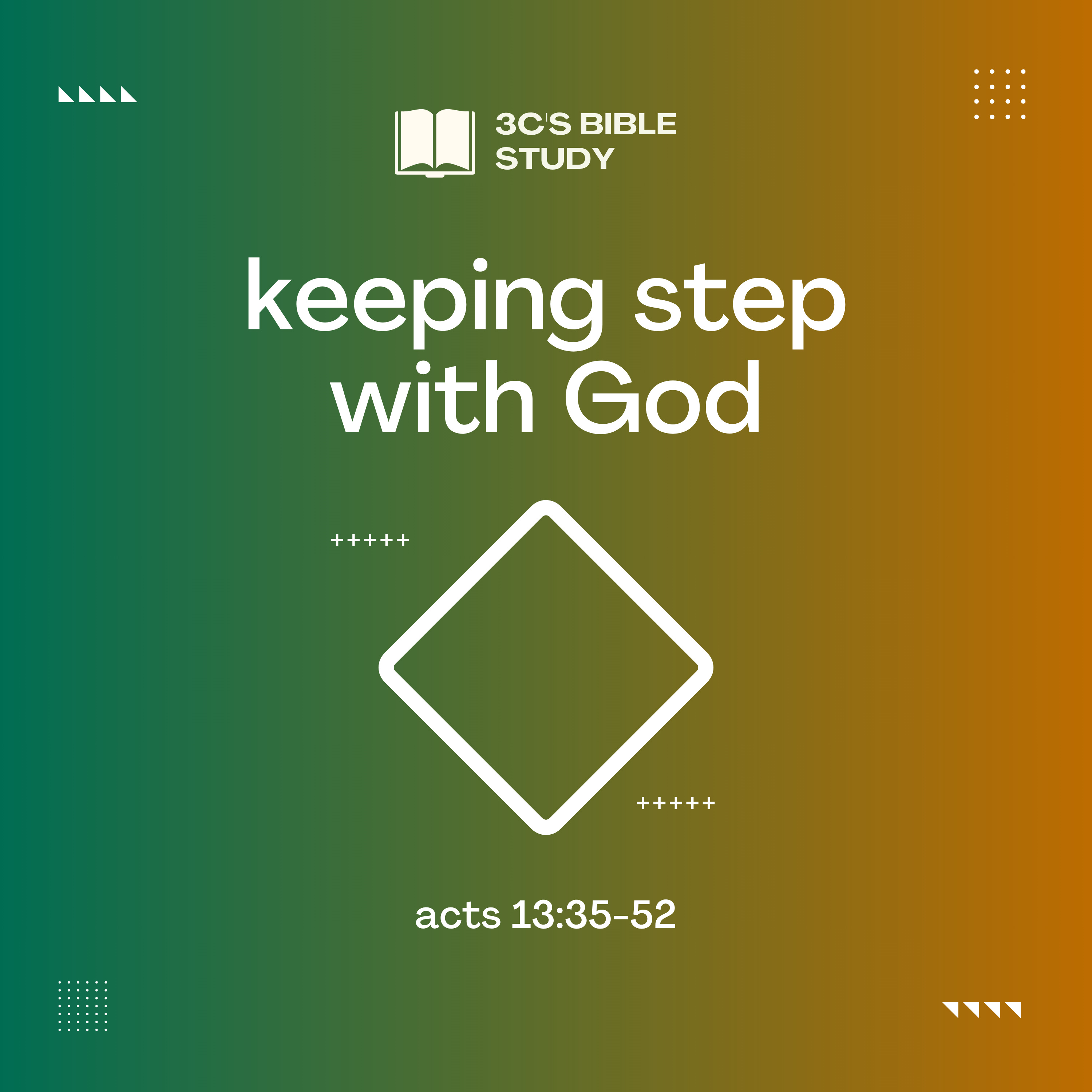 Keeping Step with God - Acts 13:35-52