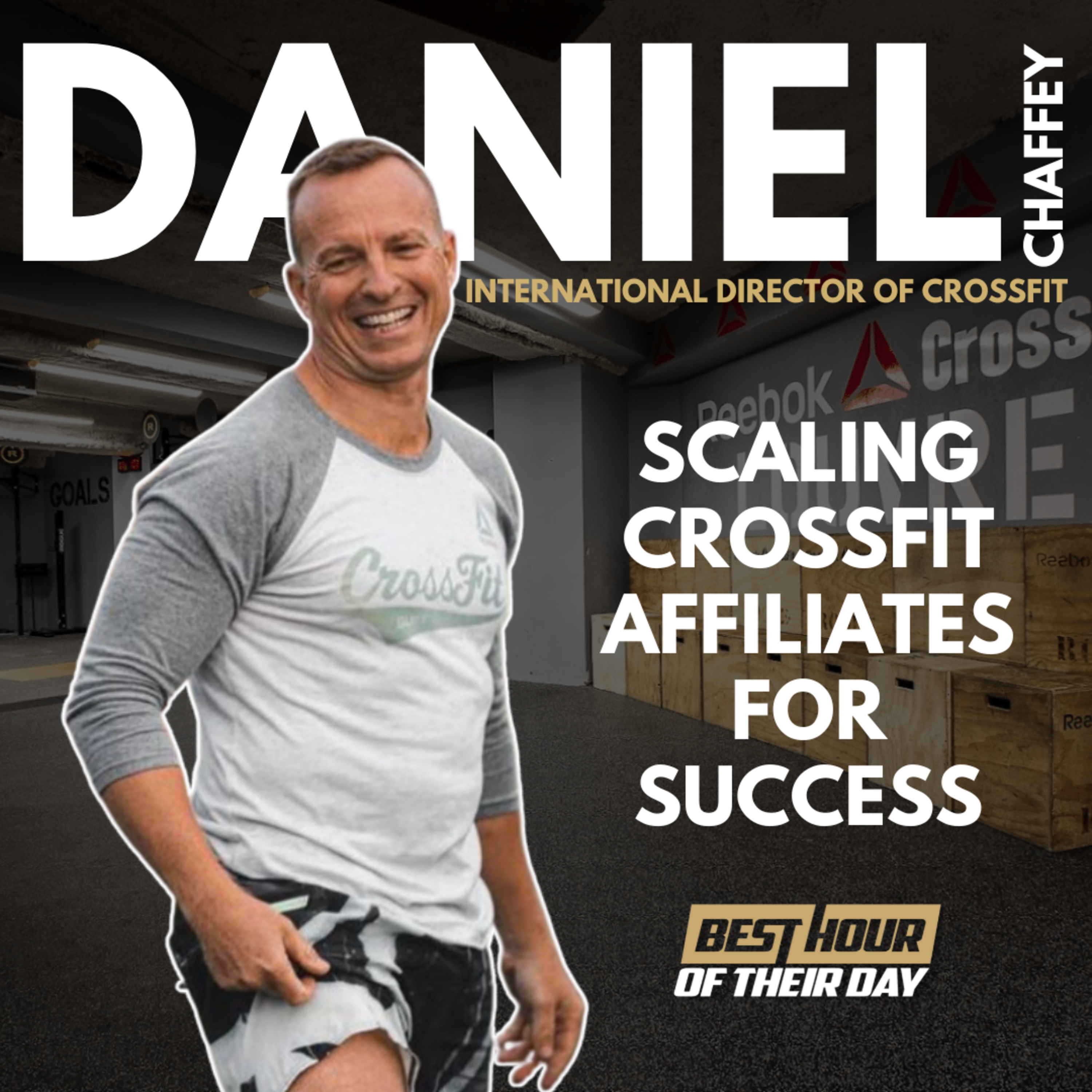 655. Daniel Chaffey | The Secrets Behind Scaling CrossFit Affiliates For Success episode artwork
