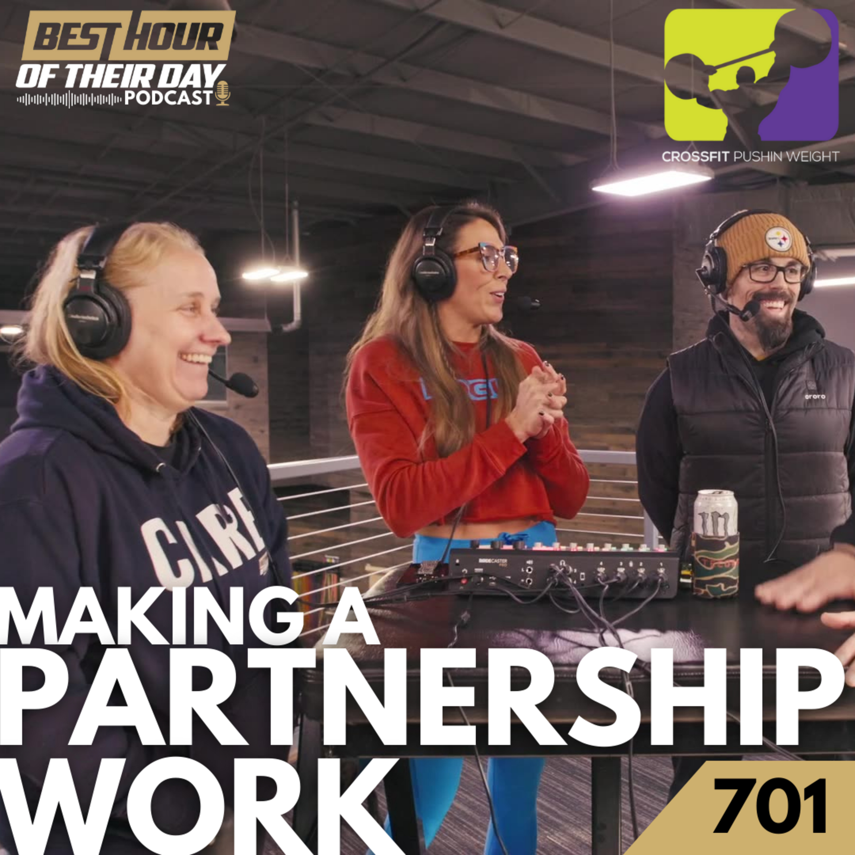 701. Making A Partnership Work | CrossFit Pushin Weight