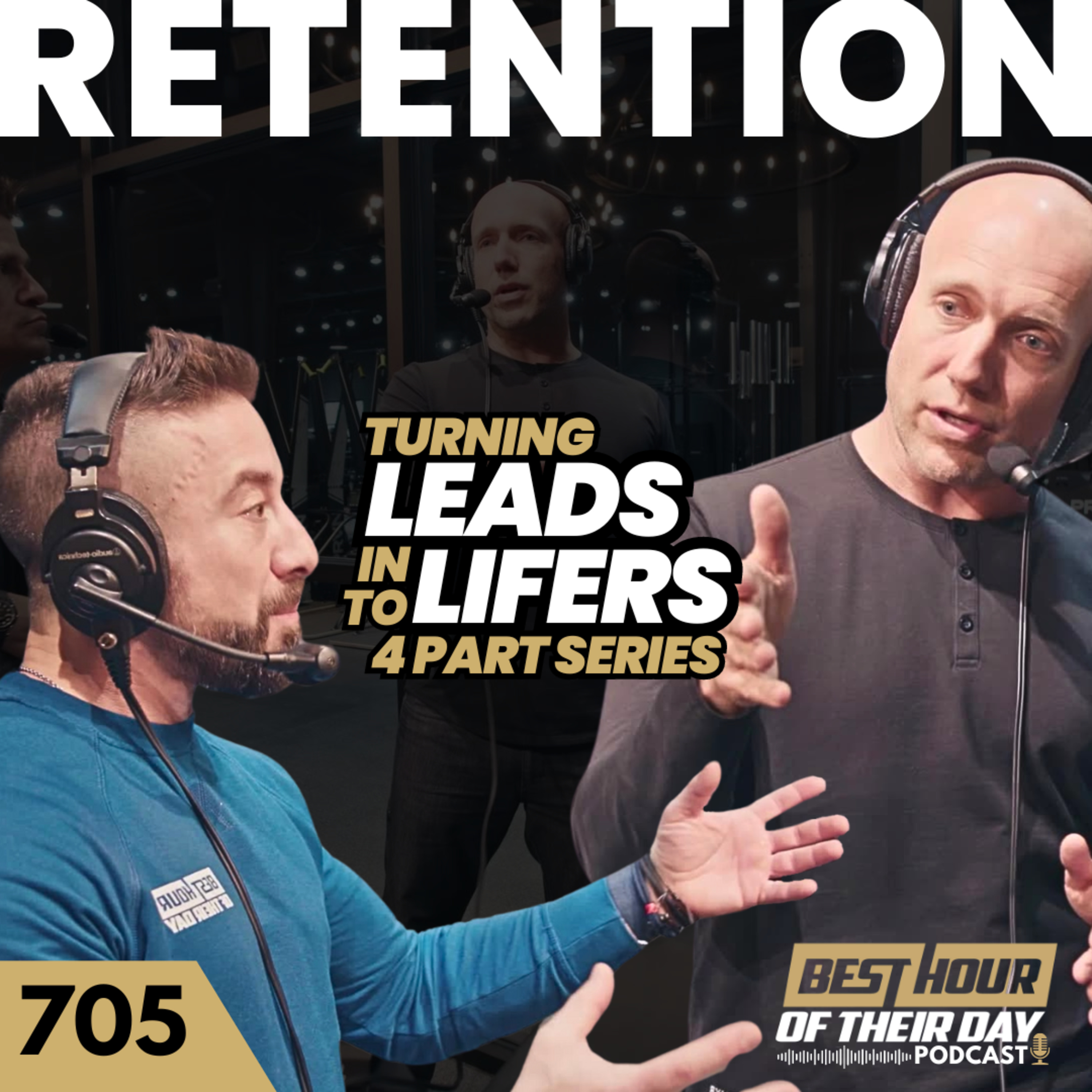705. Turning Leads Into Lifers, Part 4 of 4 | Client Retention episode artwork