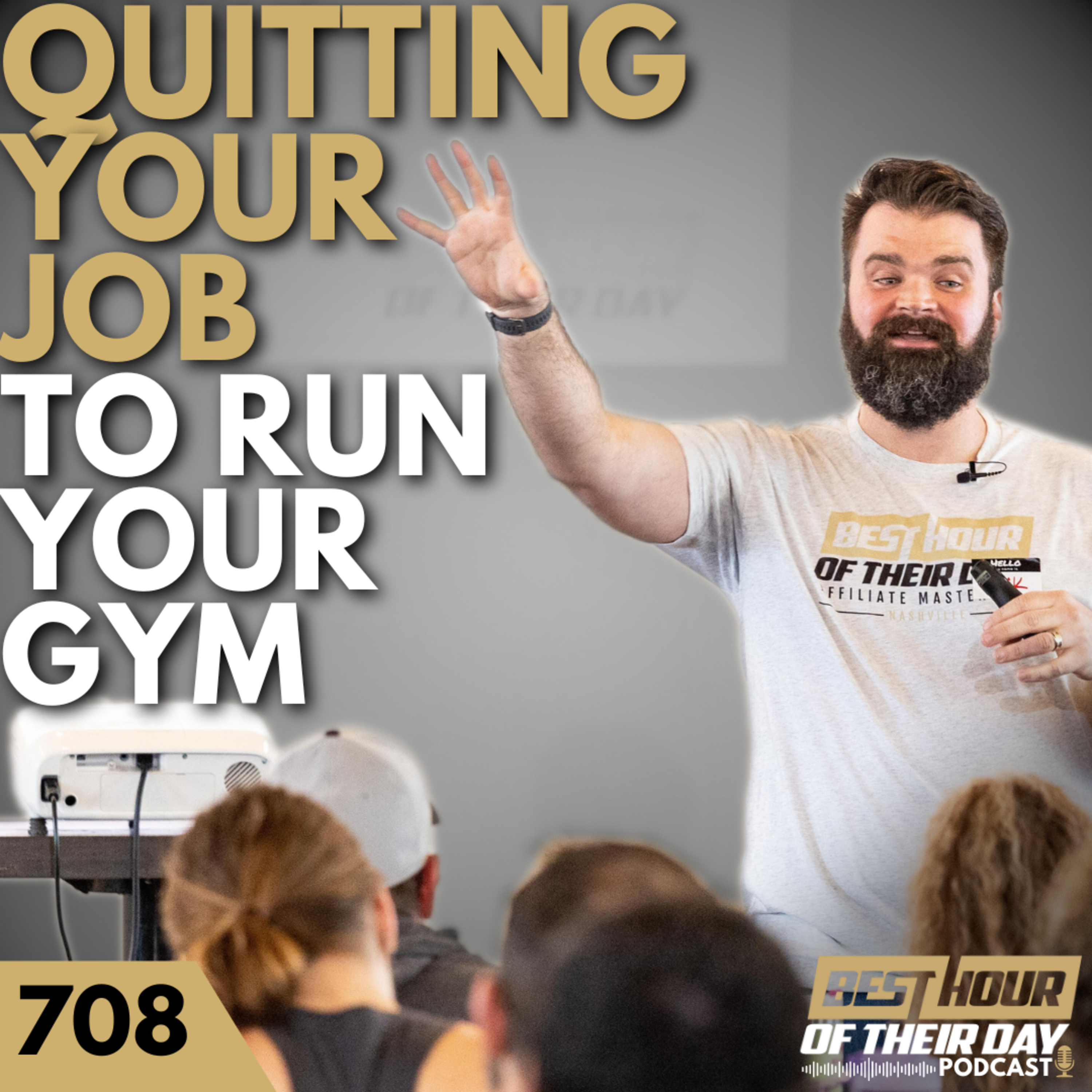 708. Quitting Your Full-Time Job To Run Your CrossFit Gym episode artwork