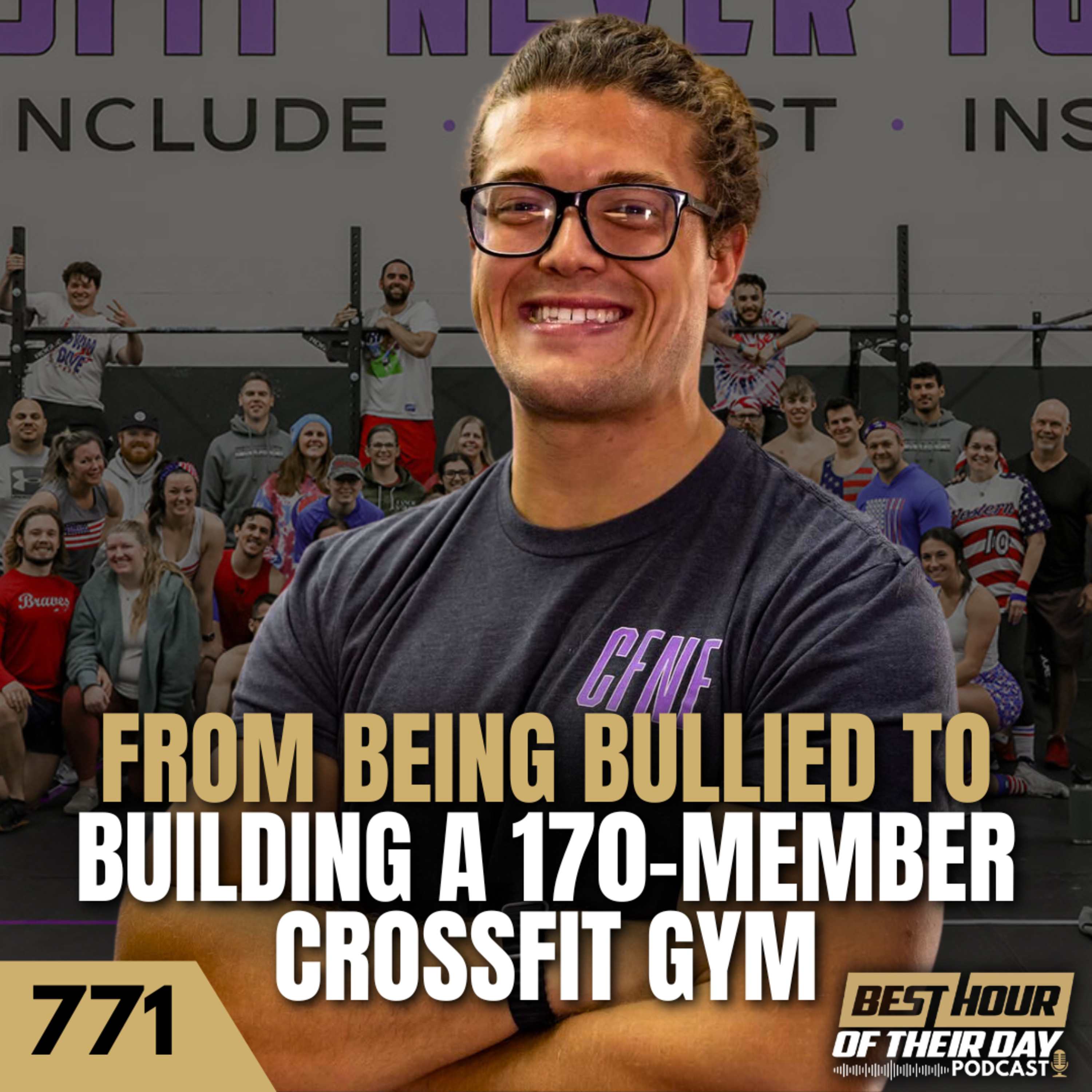 771. Overcoming Adversity to Building a 170 Member Gym at Age 25 | CrossFit Never Forget episode artwork