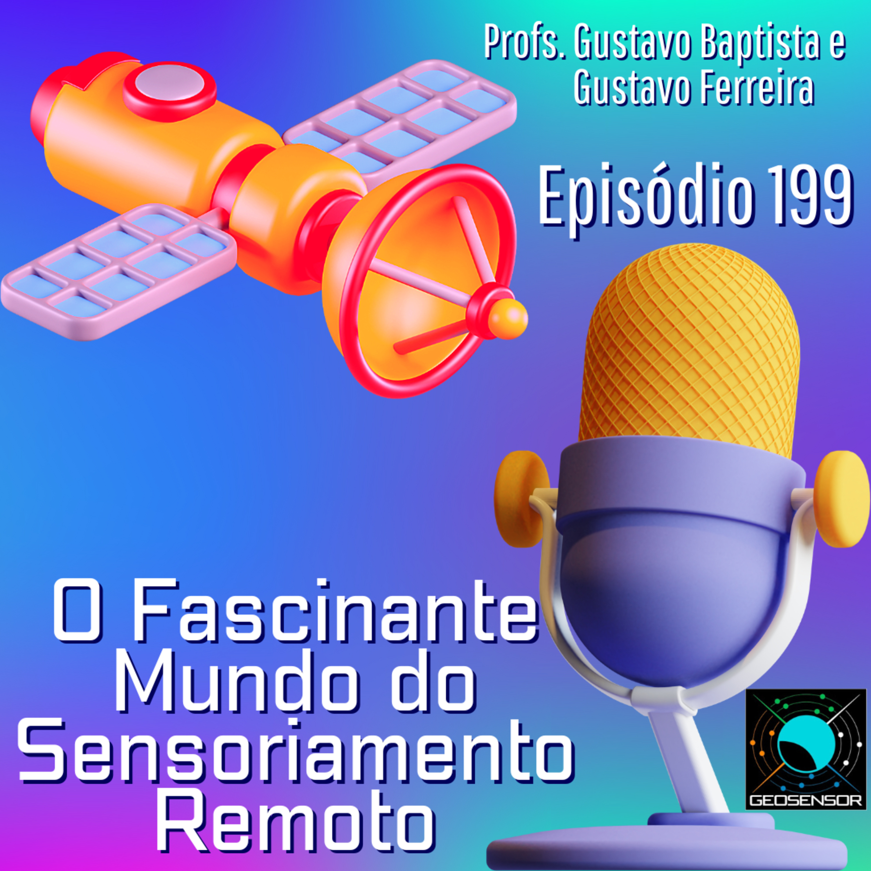 O Fascinante Mundo do Sensoriamento Remoto
