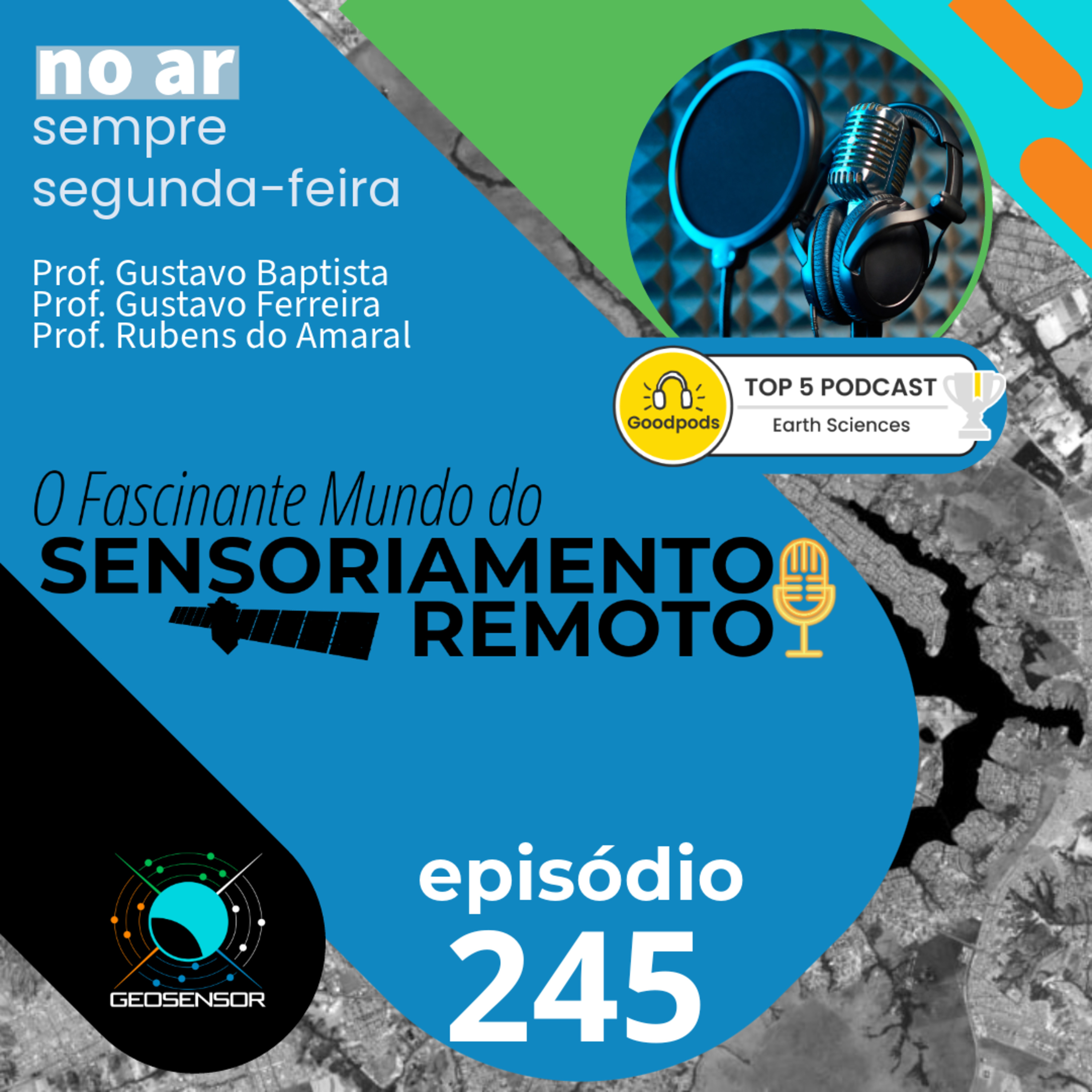 Episódio 245 - Vem crise hídrica por aí? Como monitorar com geotecnologias? episode artwork