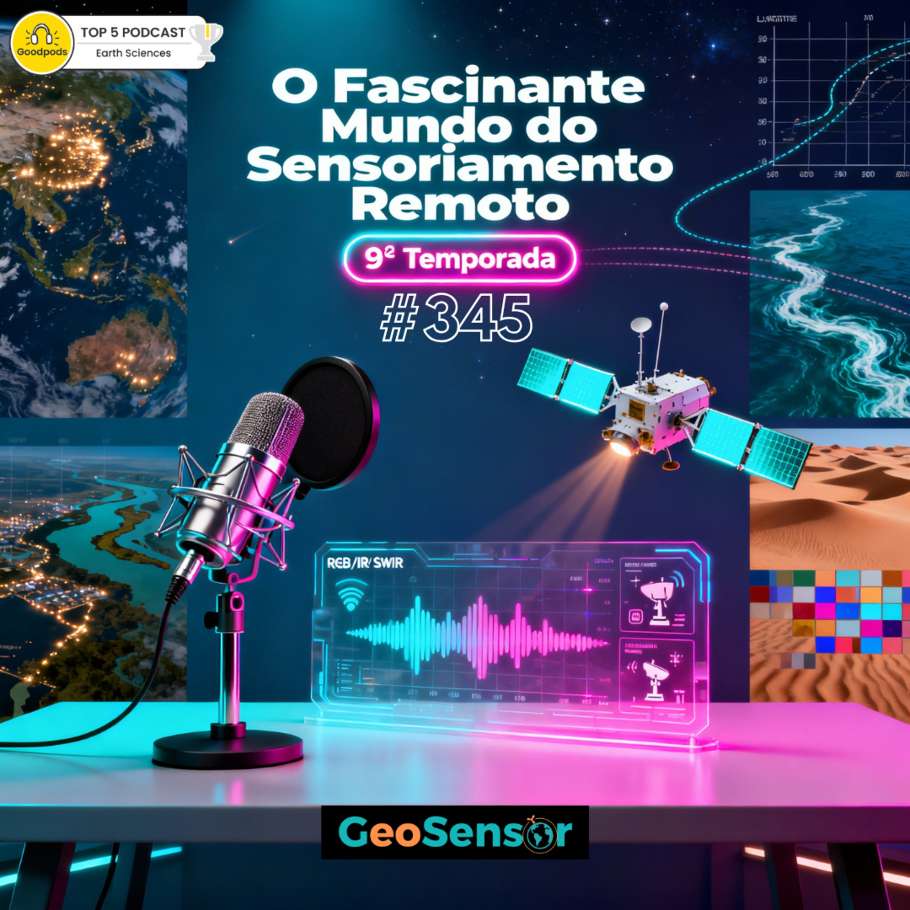 Episódio 345 - Sensoriamento Remoto - Sensores e Diferentes Pensares episode artwork
