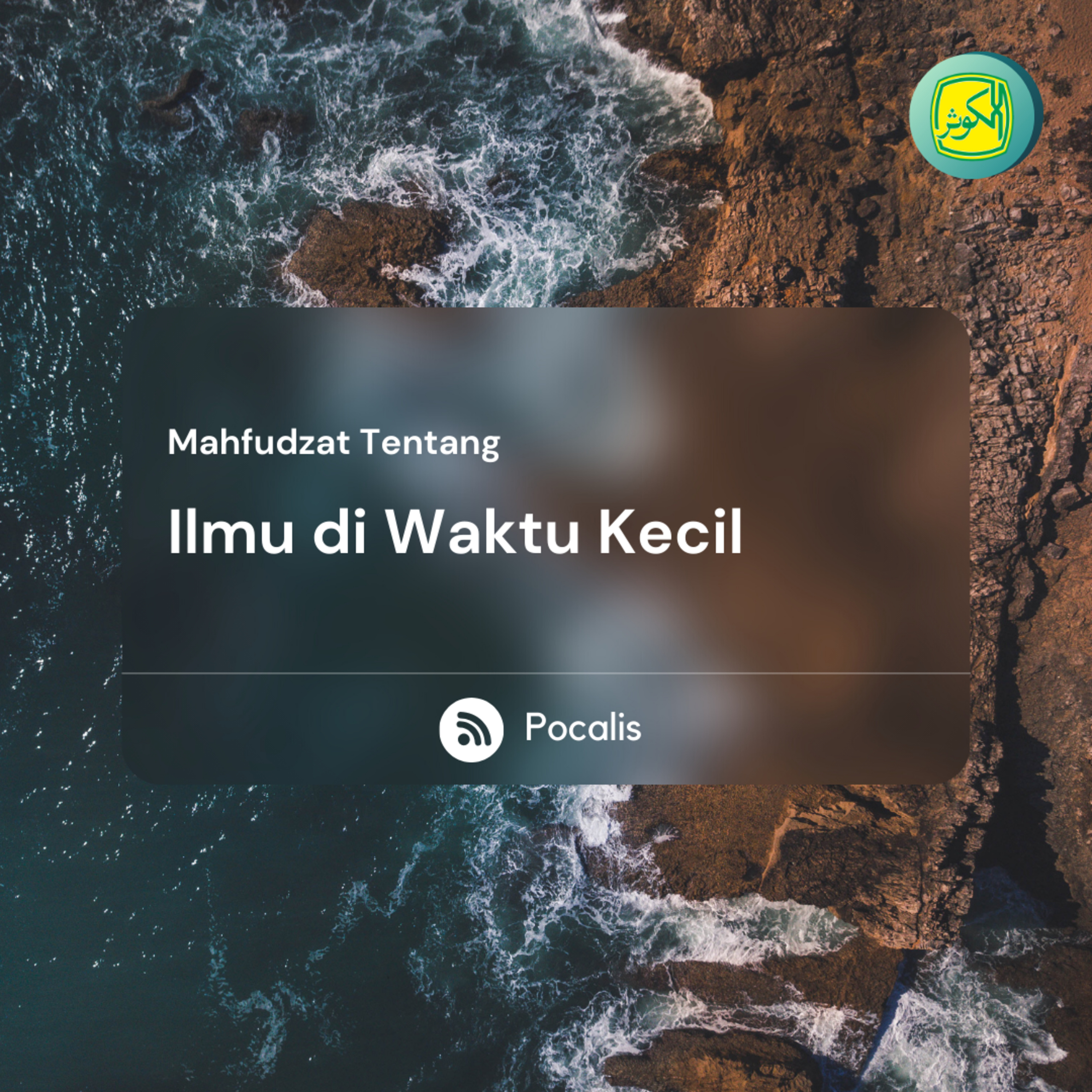 Ilmu di Waktu Kecil | Mahfudzat episode artwork