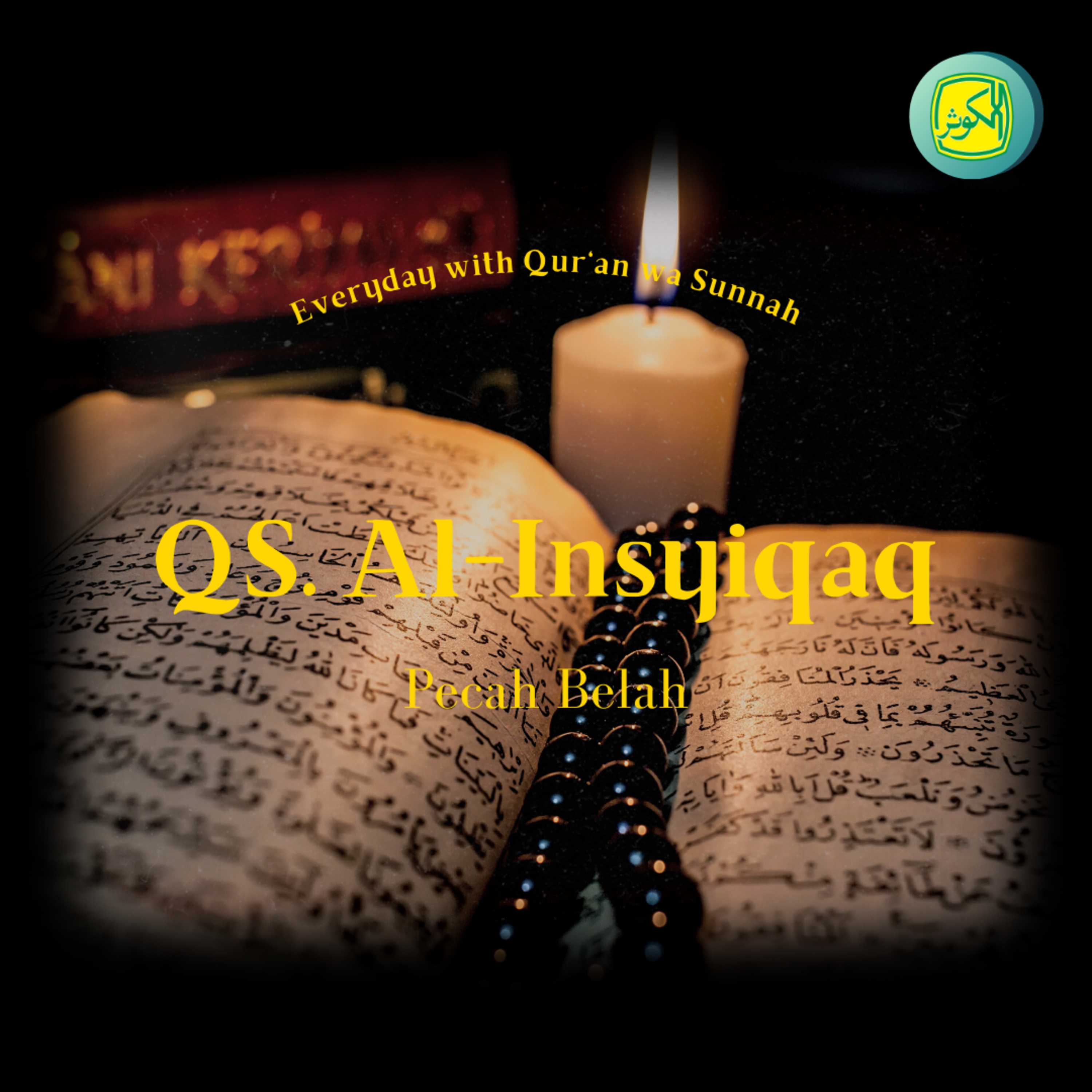 Q.S. Al-Insyiqaq | Everyday with Qur'an wa Sunnah episode artwork