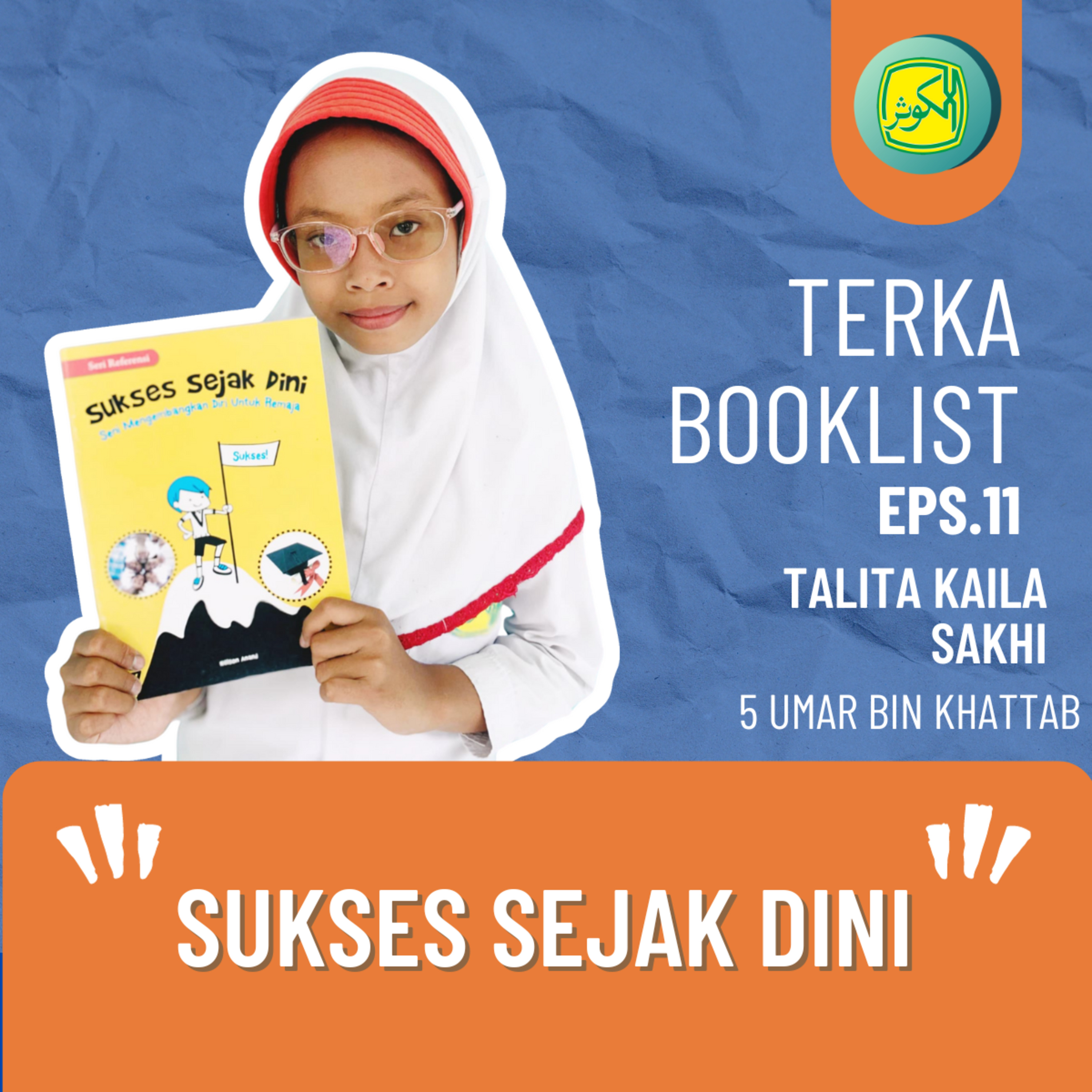 Eps 11. Talita Kaila Sakhi : Sukses Sejak Dini #Terkabooklist episode artwork