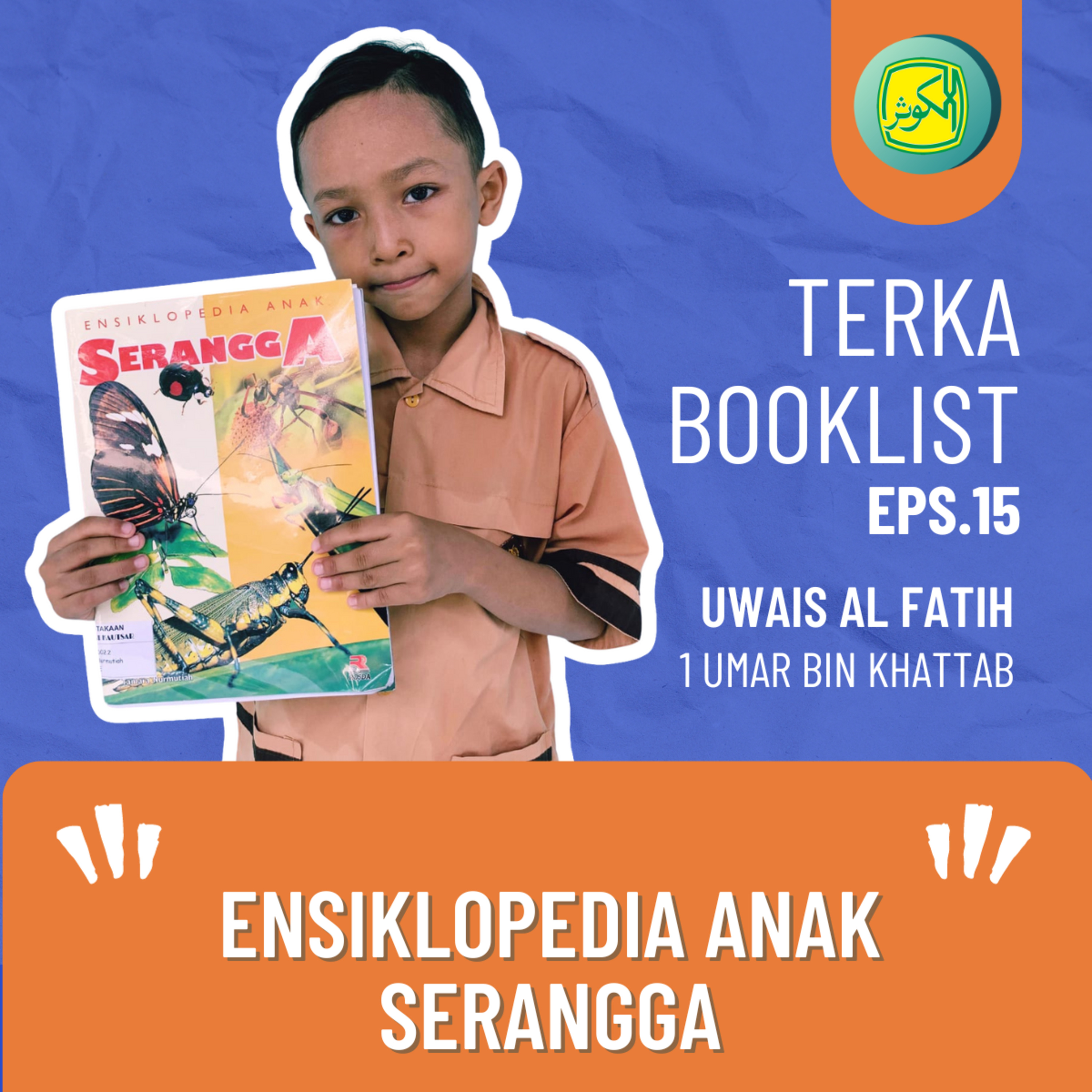 Eps 15. Uwais Al Fatih : Ensiklopedia Anak Serangga #Terkabooklist episode artwork