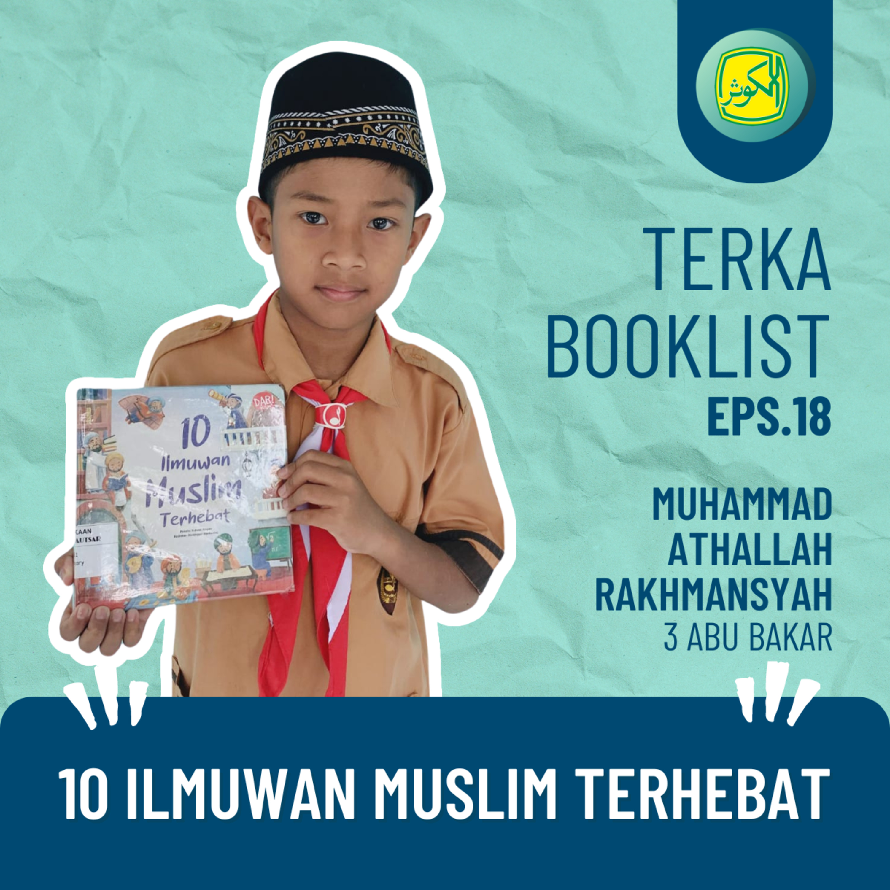 Eps 18. Muhammad Athallah Rakhmansyah : 10 Ilmuwan Muslim Terhebat #Terkabooklist episode artwork
