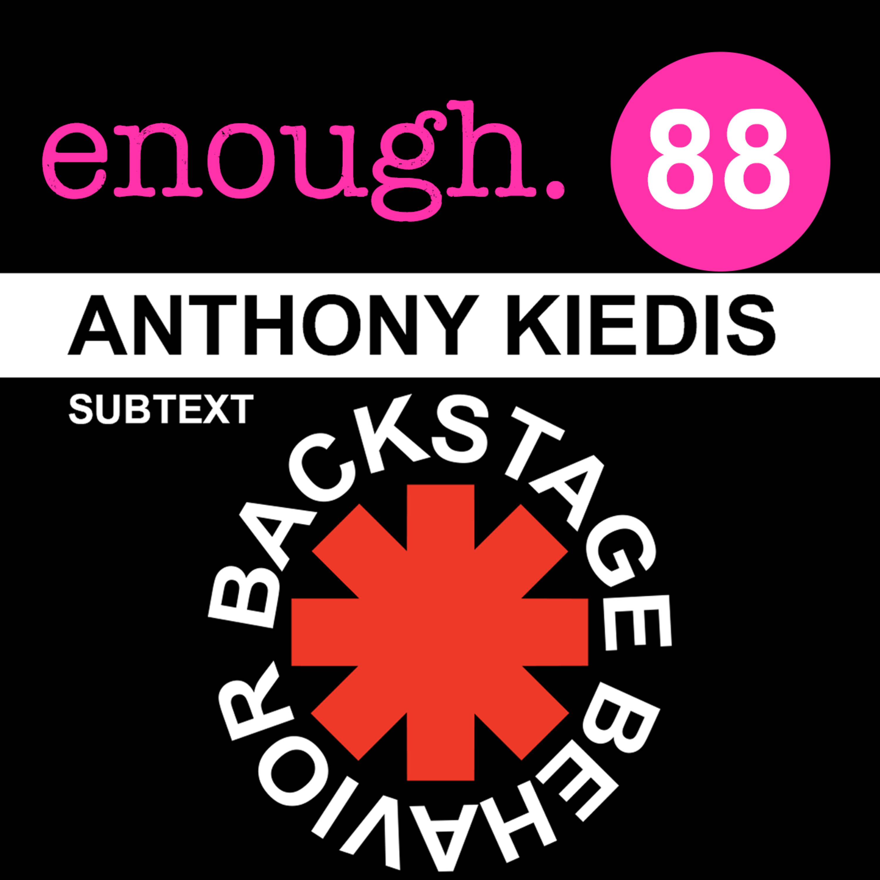 88. Subtext: Anthony Kiedis: Backstage Behavior episode artwork