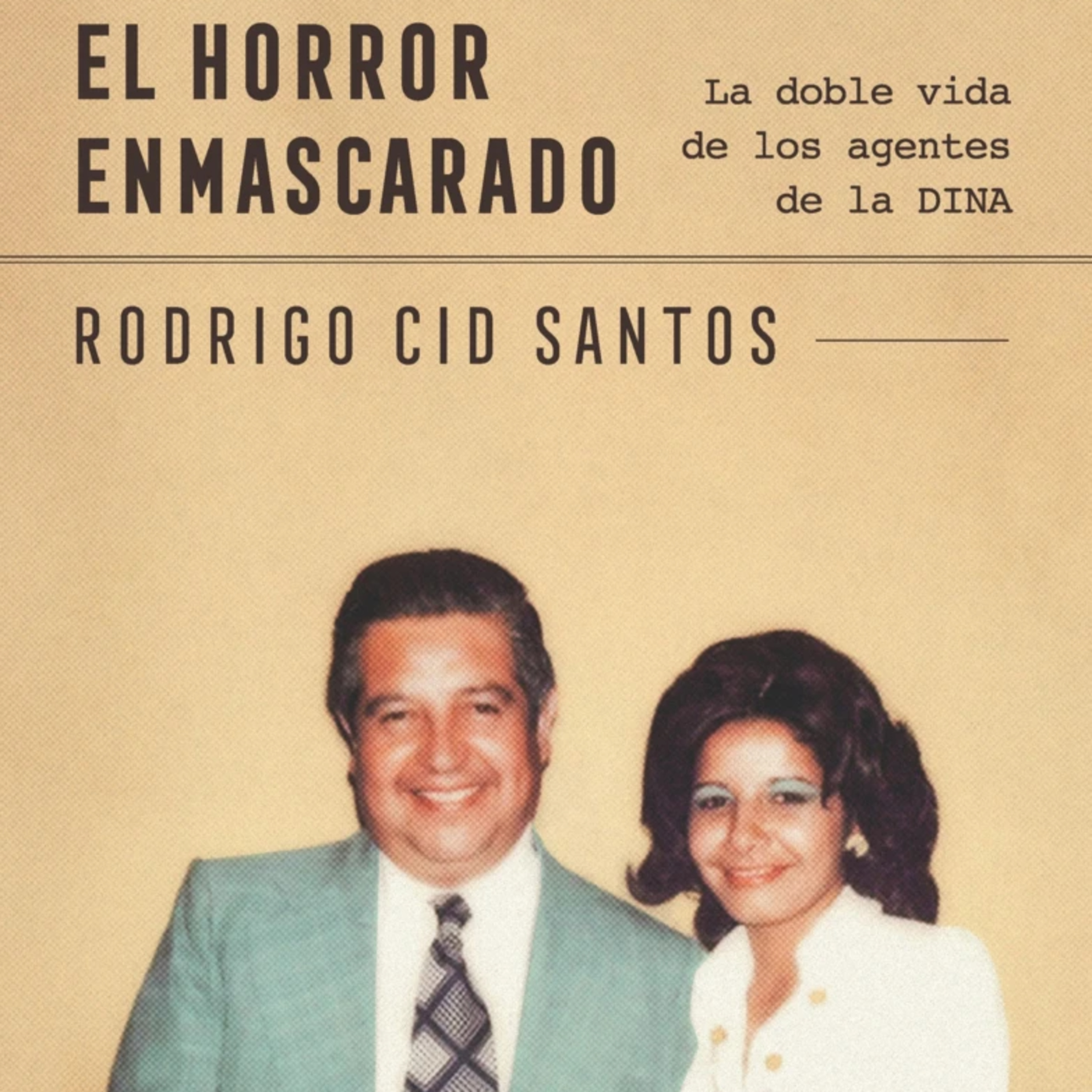 Rodrigo Cid autor de el horror enmascarado sobre la DINA