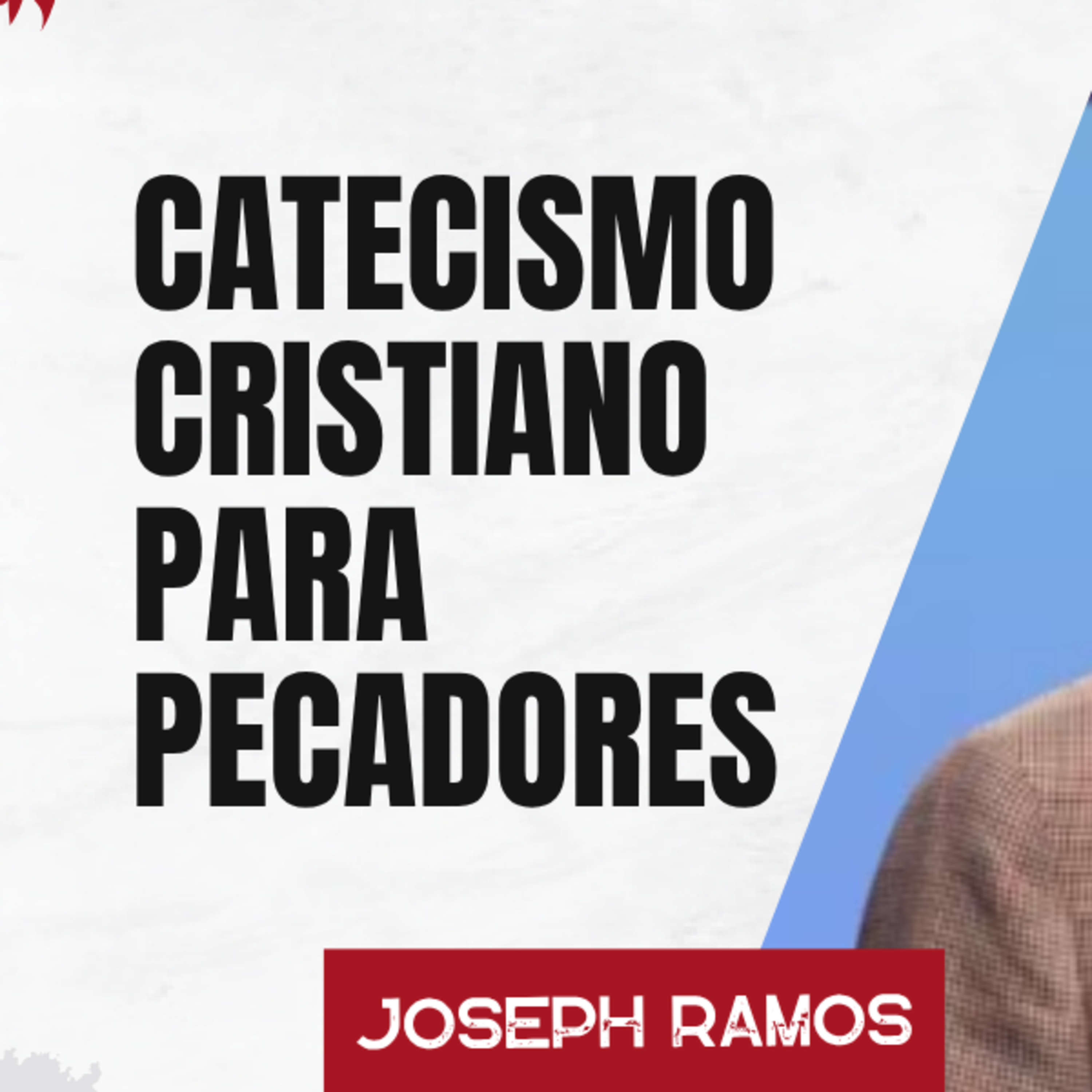 Joseph Ramos y un catecismo cristiano para pecadores episode artwork
