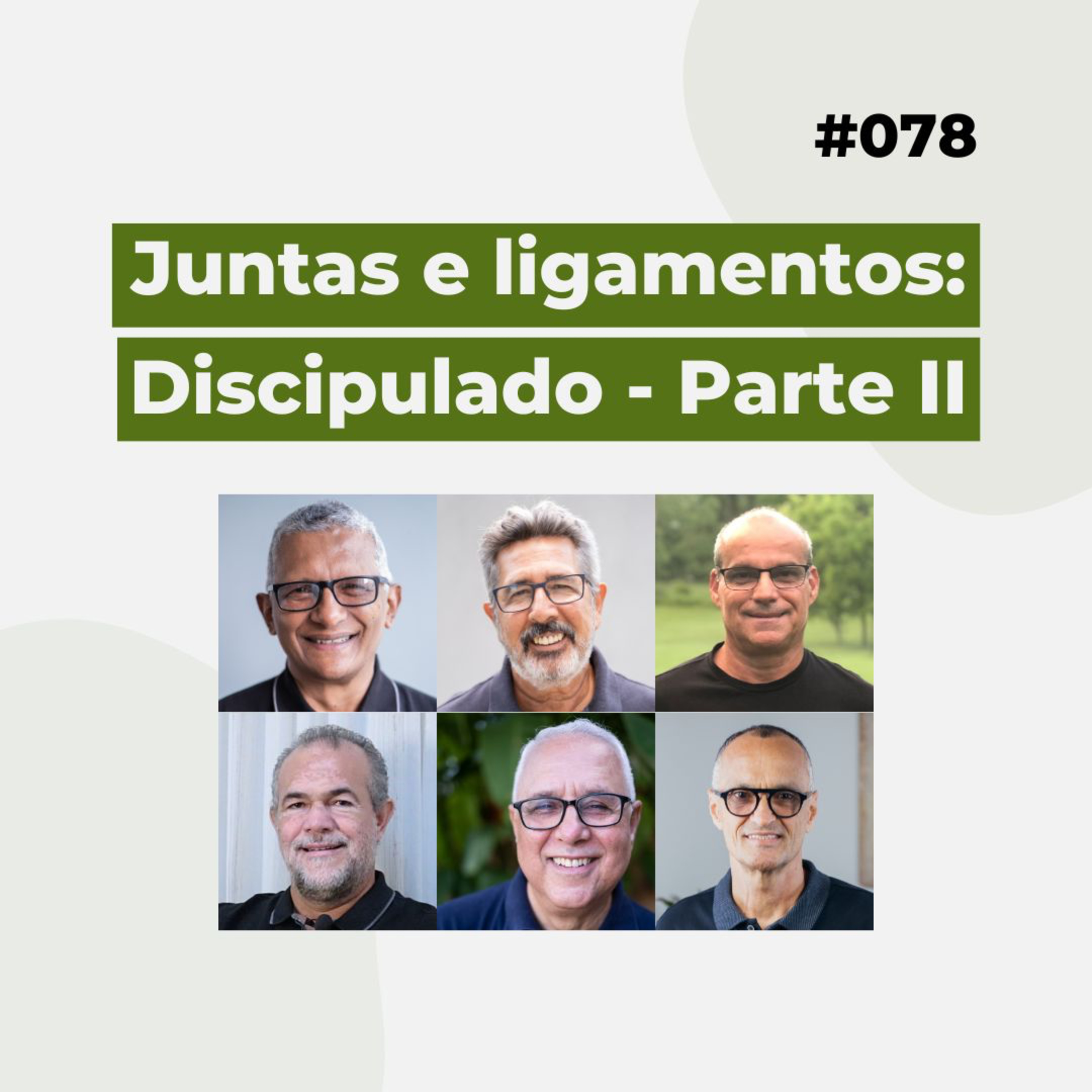 #078 - Juntas e ligamentos: Discipulado - Parte II - Live completa episode artwork