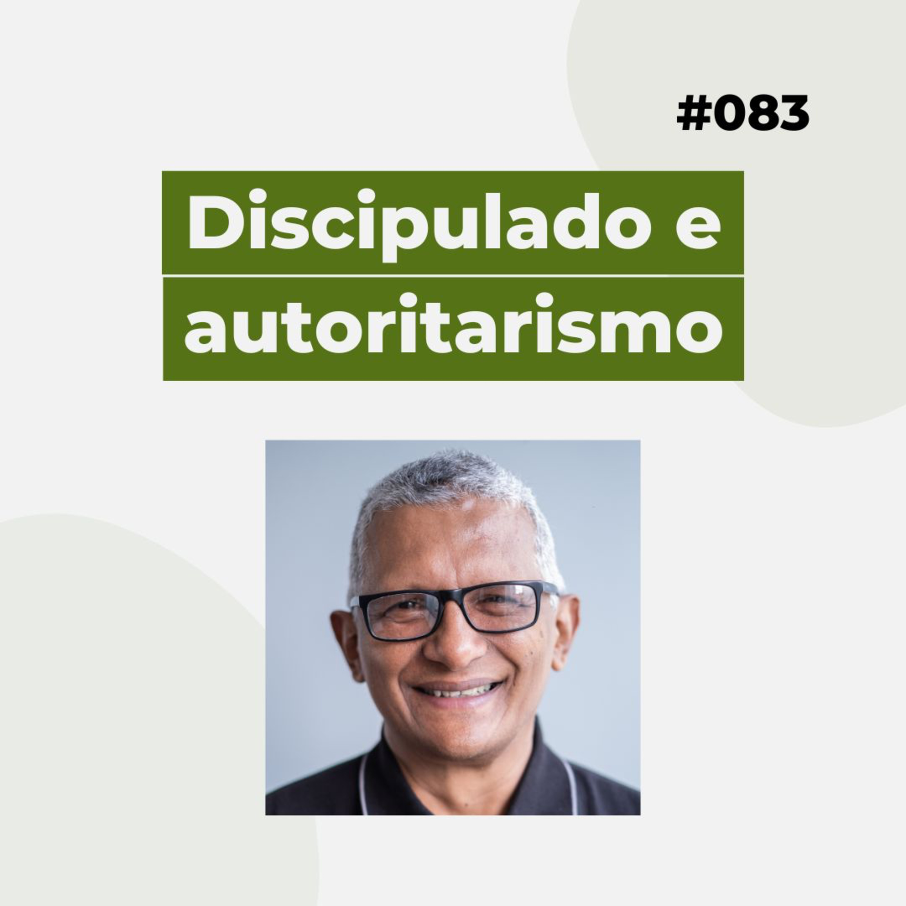 #083 - Discipulado e autoritarismo - Versão resumida episode artwork