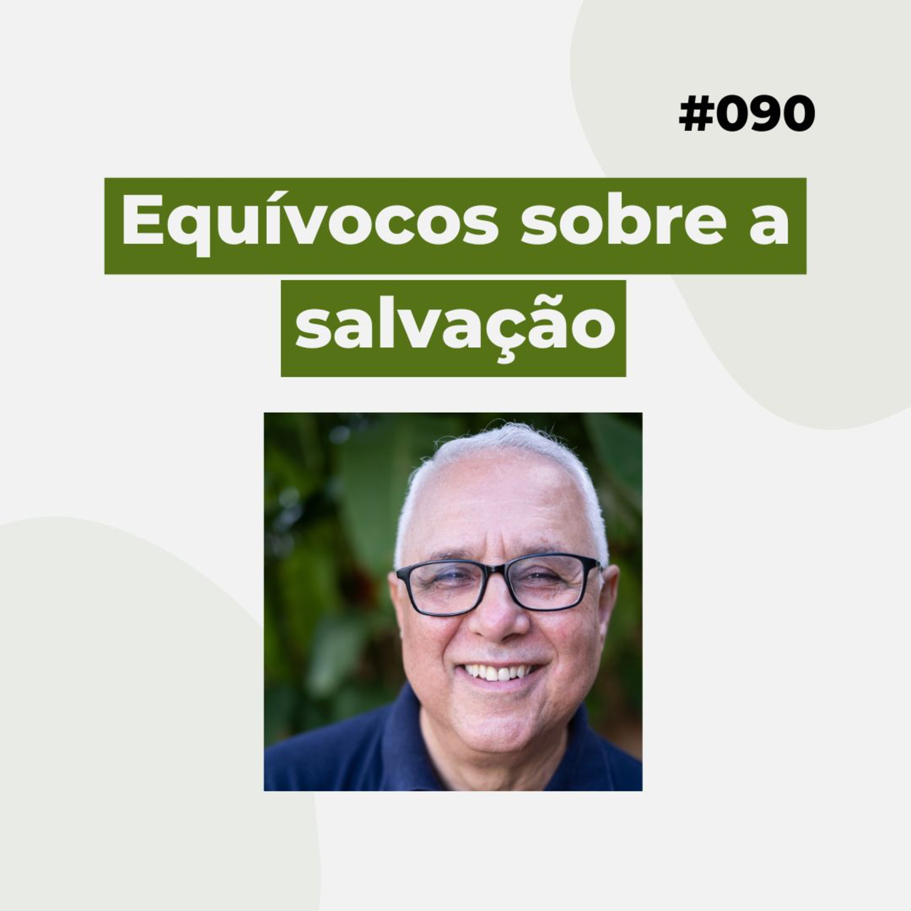 #090 - Equívocos sobre a salvação - Versão resumida episode artwork