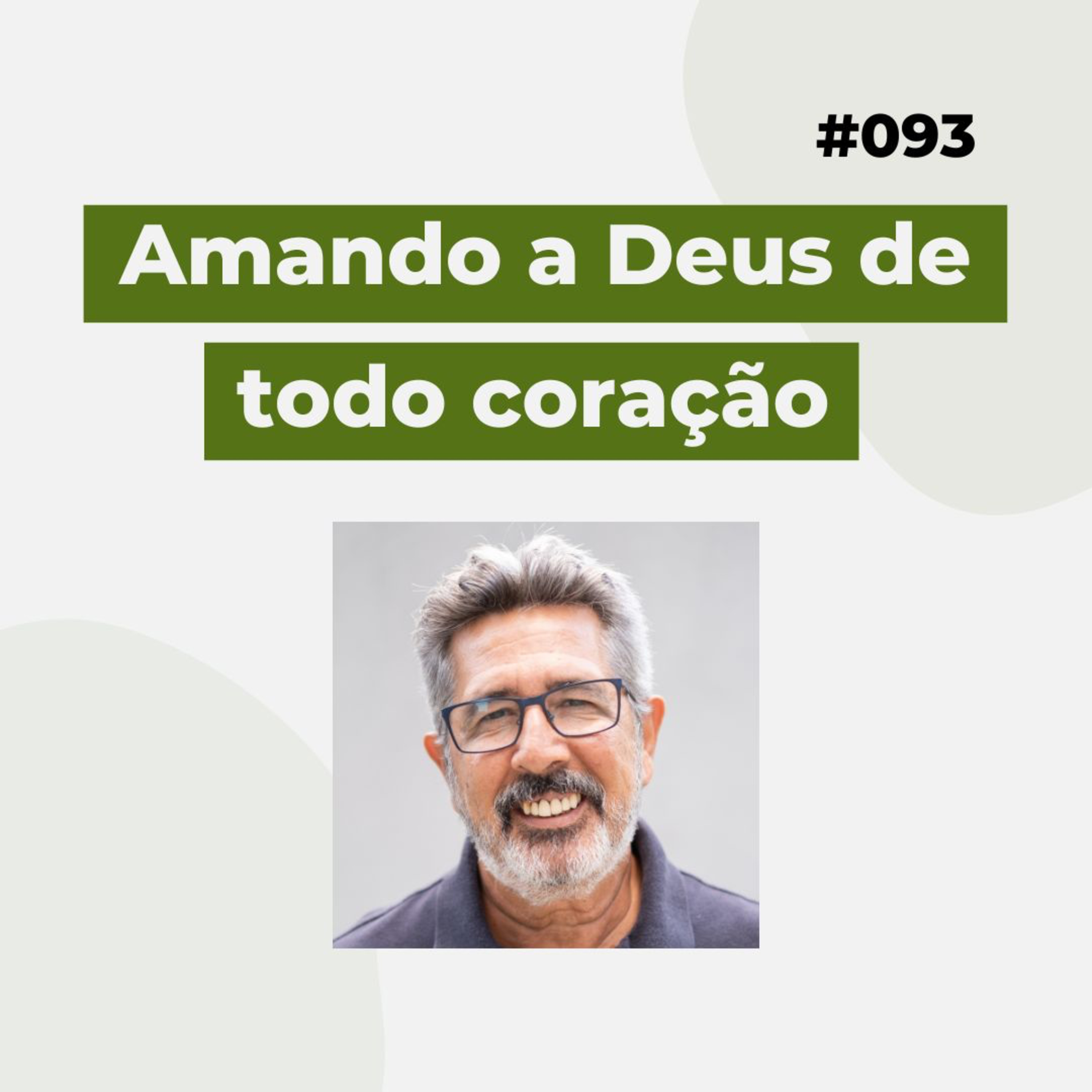 #093 - Amando a Deus de todo coração - Versão resumida  episode artwork